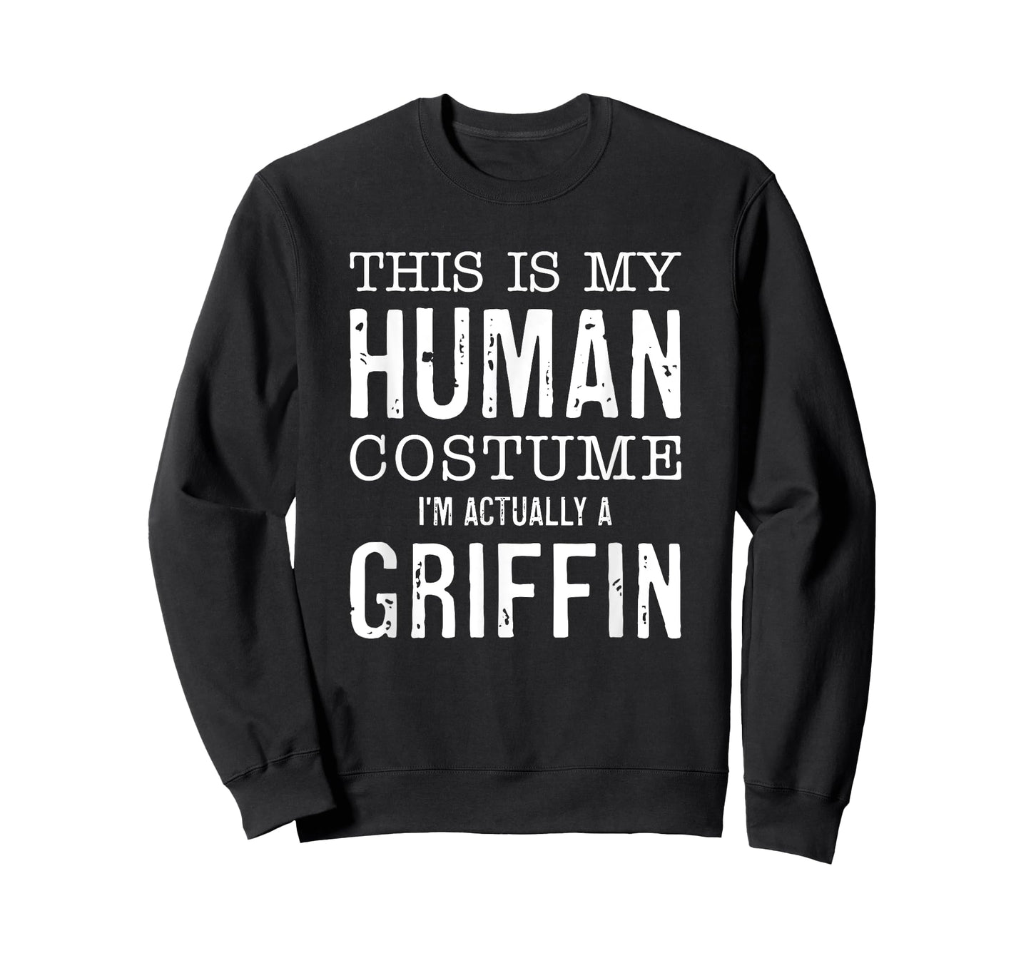 This Is My Human Costume I'm Really A Griffin Halloween Fun T-Shirt