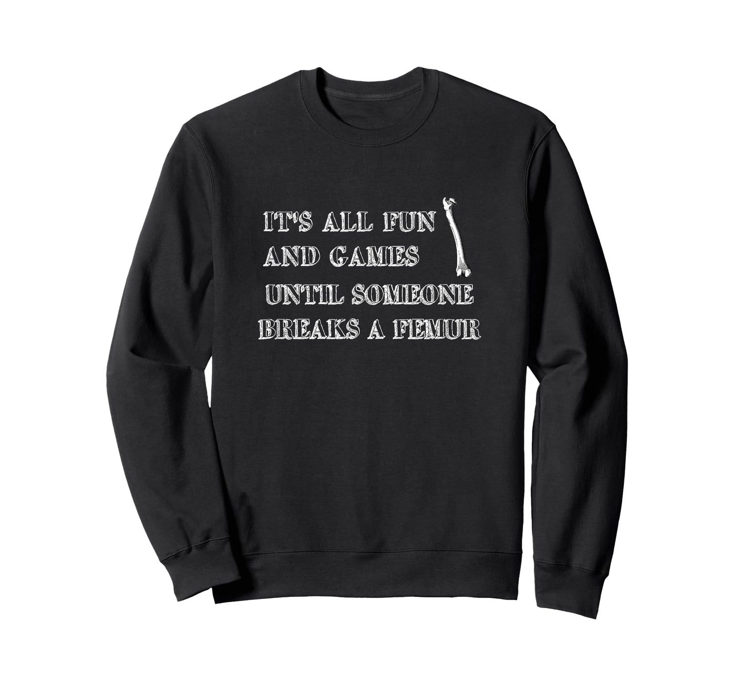 Broken Femur Bone Funny T-Shirt