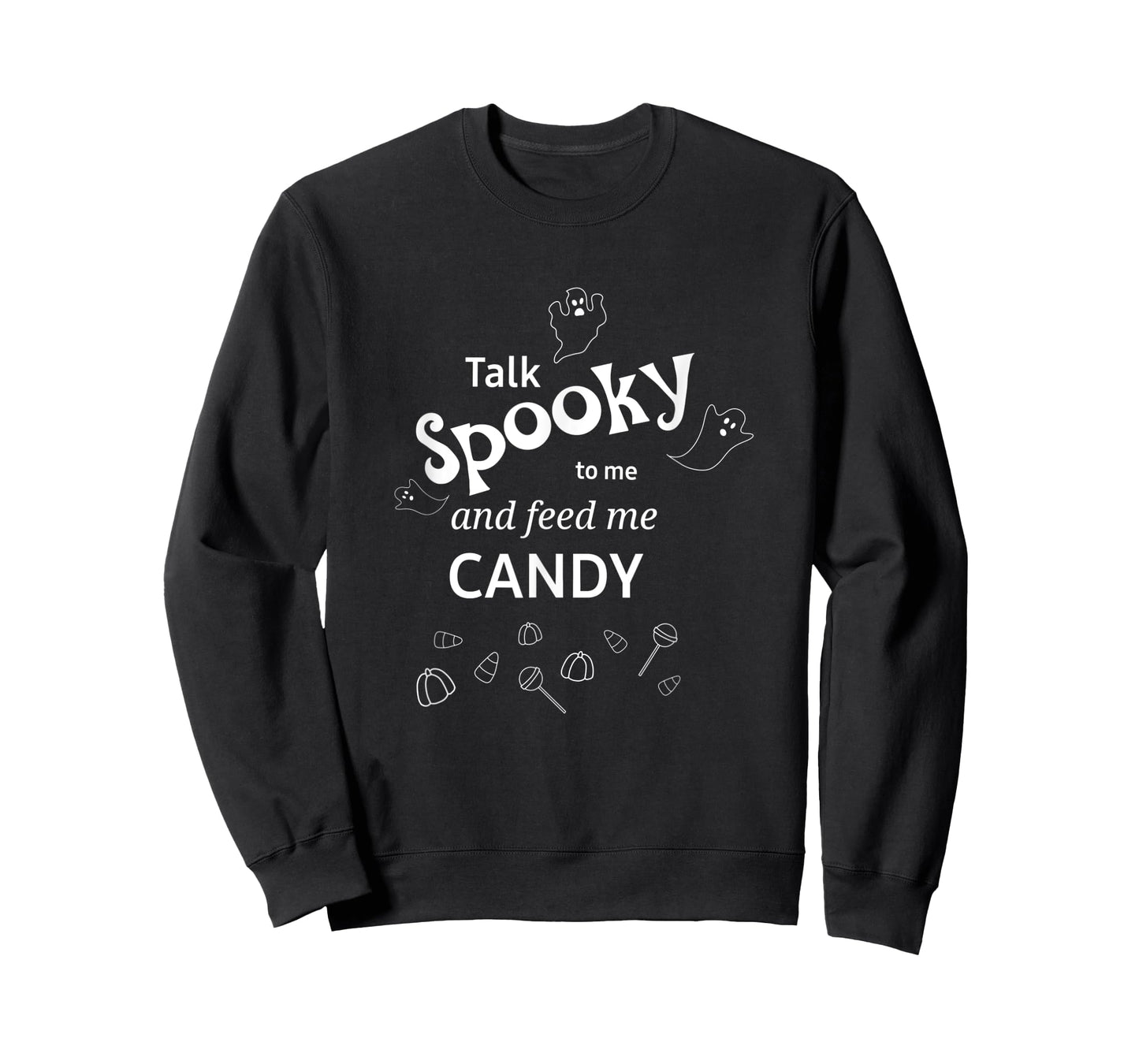 Talk Spooky to me Feed me Candy Halloween ghost fun T-Shirt