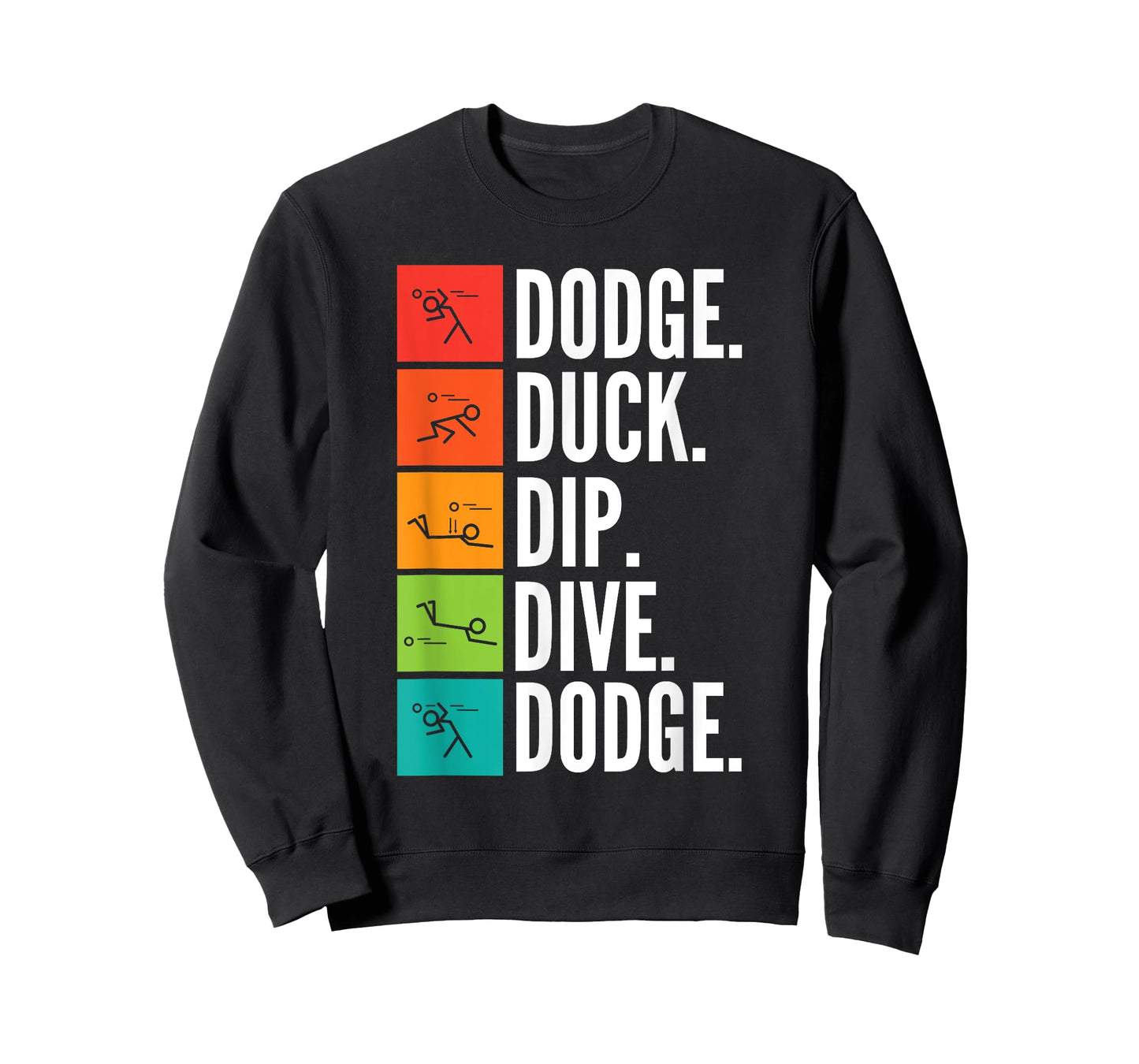 Duck Dip Dive I Ball Games I Funny Dodgeball T-Shirt