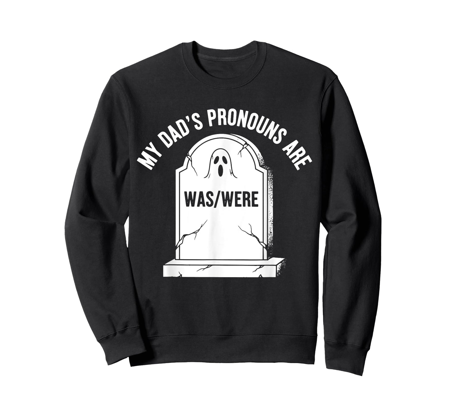 My Dad’s Pronouns Are Was Were Funny Halloween Dad Jokes T-Shirt