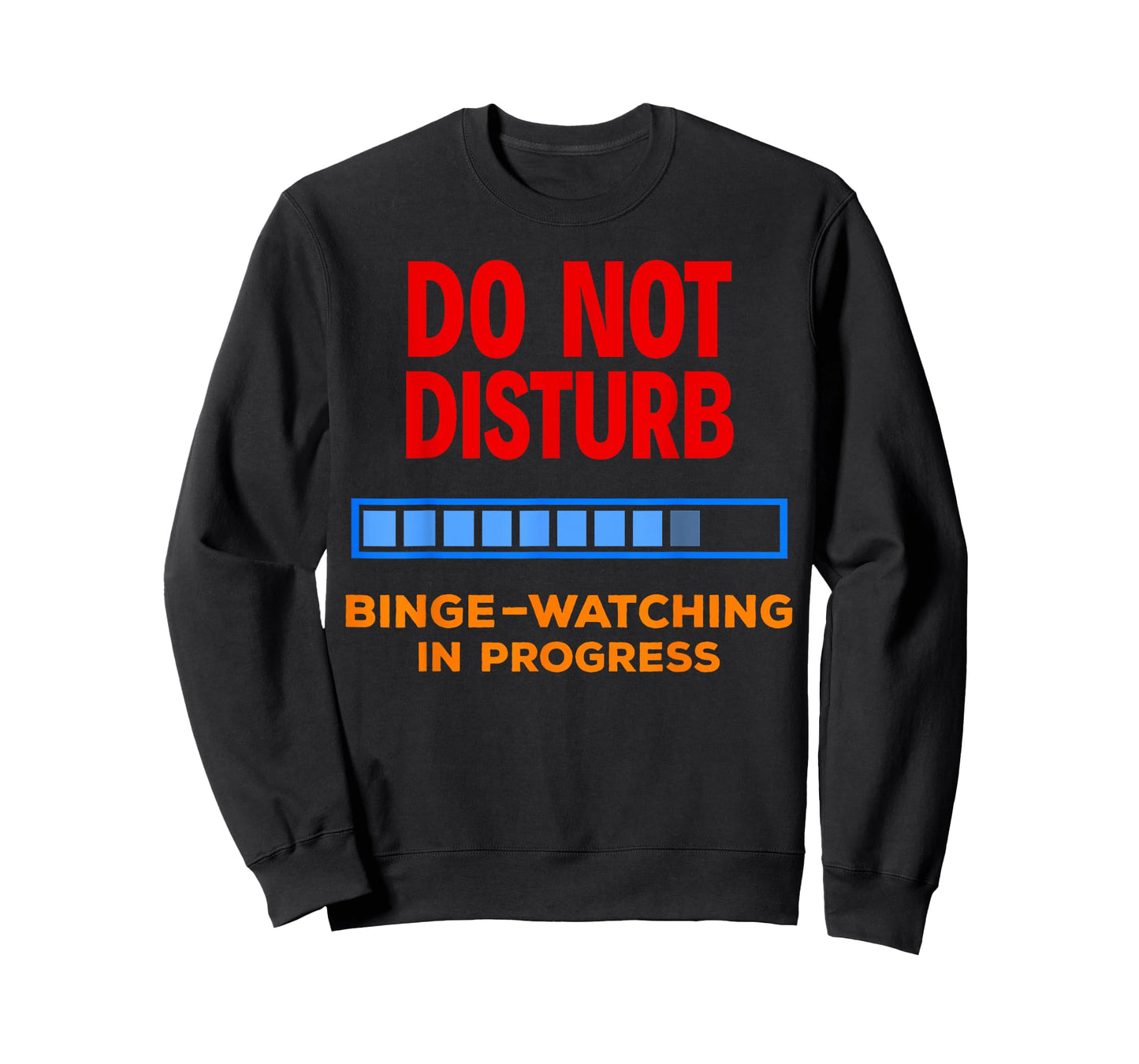 Do Not Disturb Binge Watching Best TV Shows Tshirt T-Shirt
