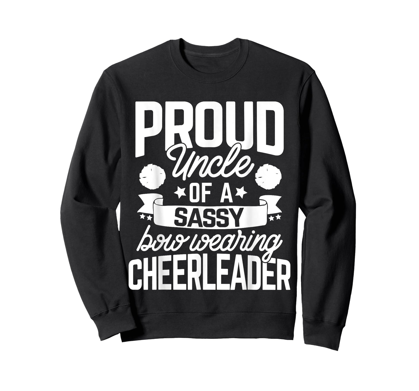 Proud Uncle of a Sassy Bow Wearing Cheerleader Cheerleading T-Shirt