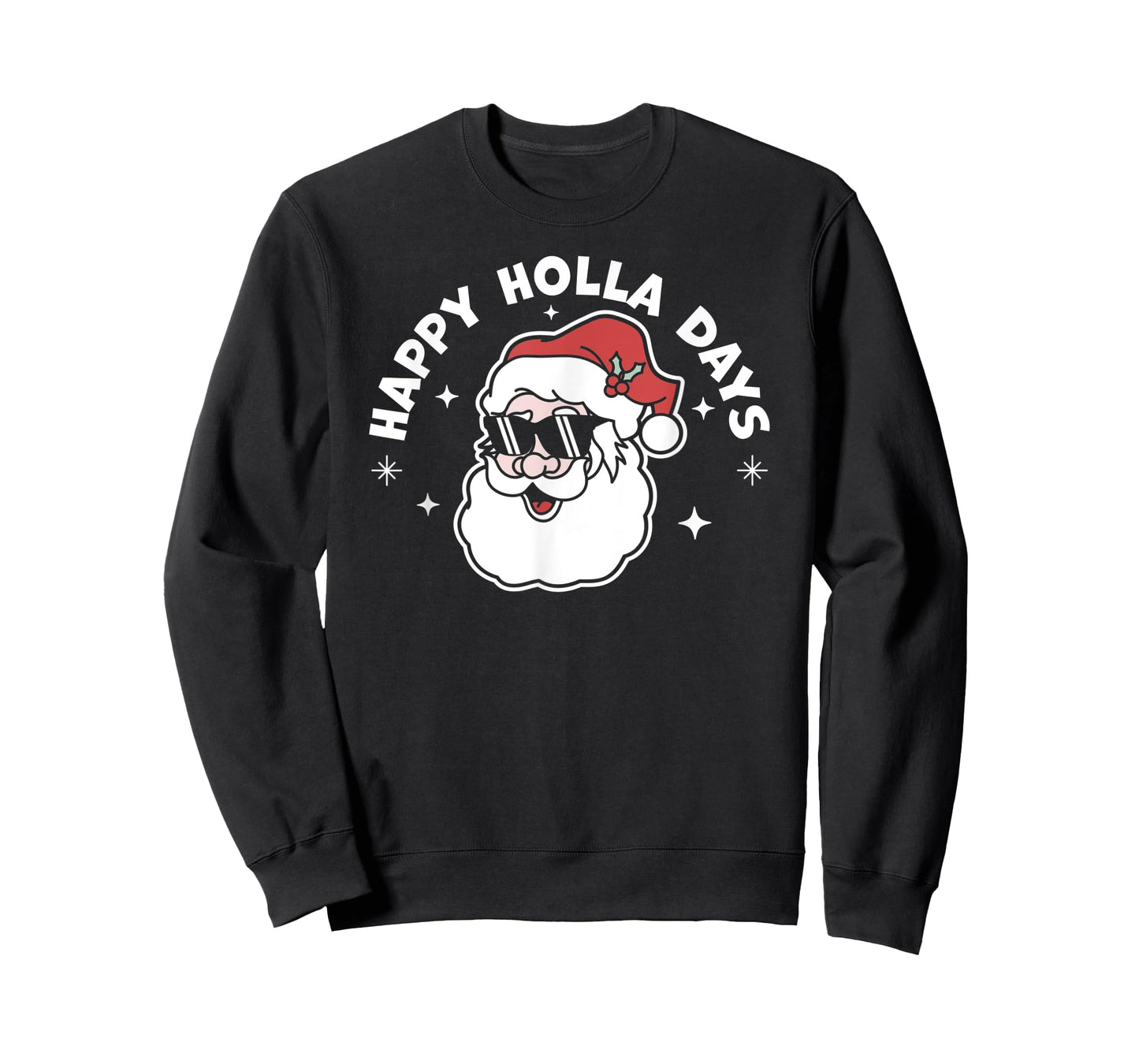 Happy Holla Days - Christmas Santa Claus - Ugly Christmas T-Shirt