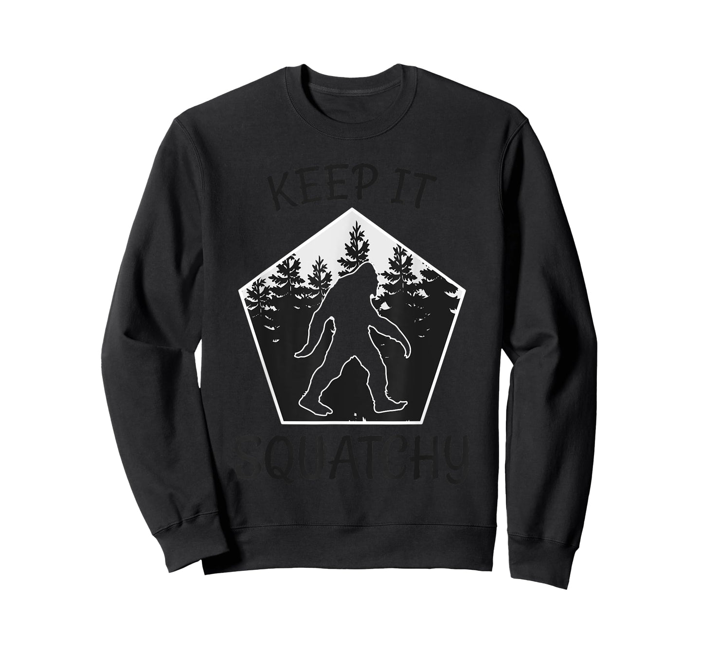 Keep it Squatchy - Funny Bigfoot Yeti Sasquatch Gift T-Shirt