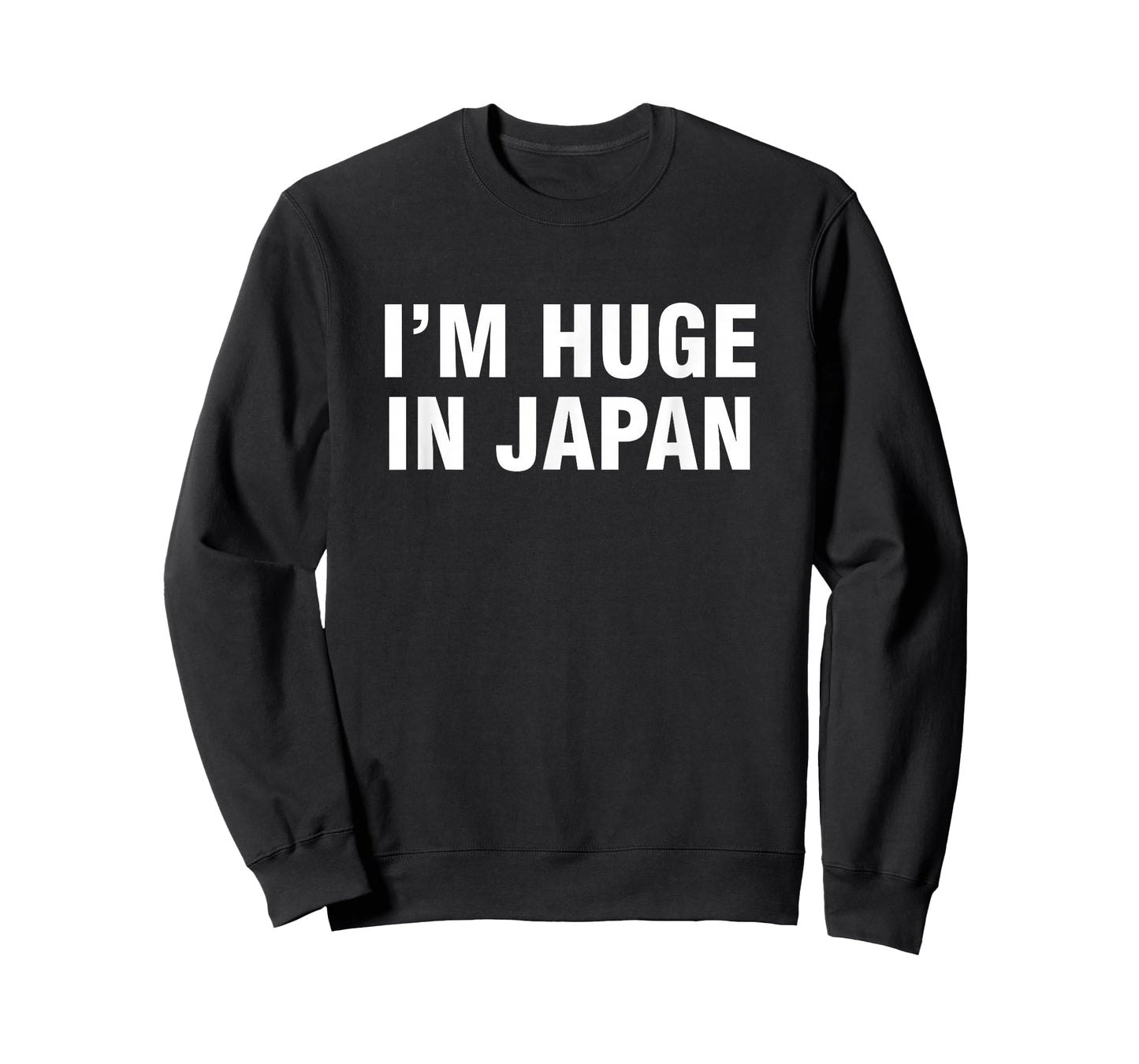 I'm huge in Japan T-Shirt