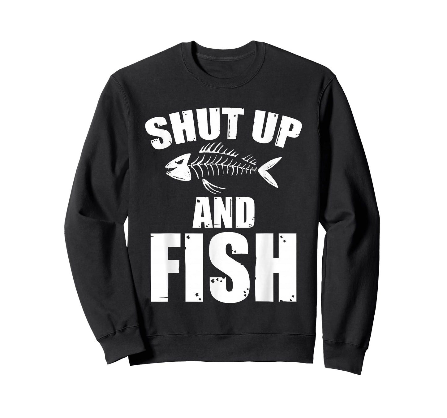 Shut Up And Fish Sarcasm Fishing Quote T-Shirt