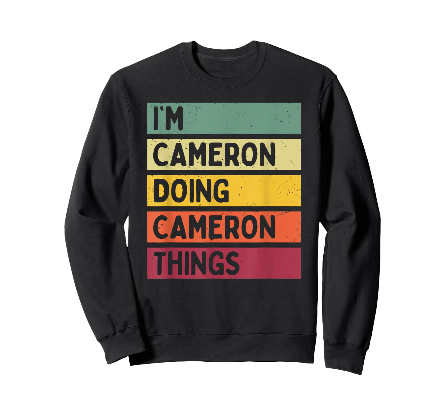 I'm Cameron Doing Cameron Things Funny Personalized Quote T-Shirt