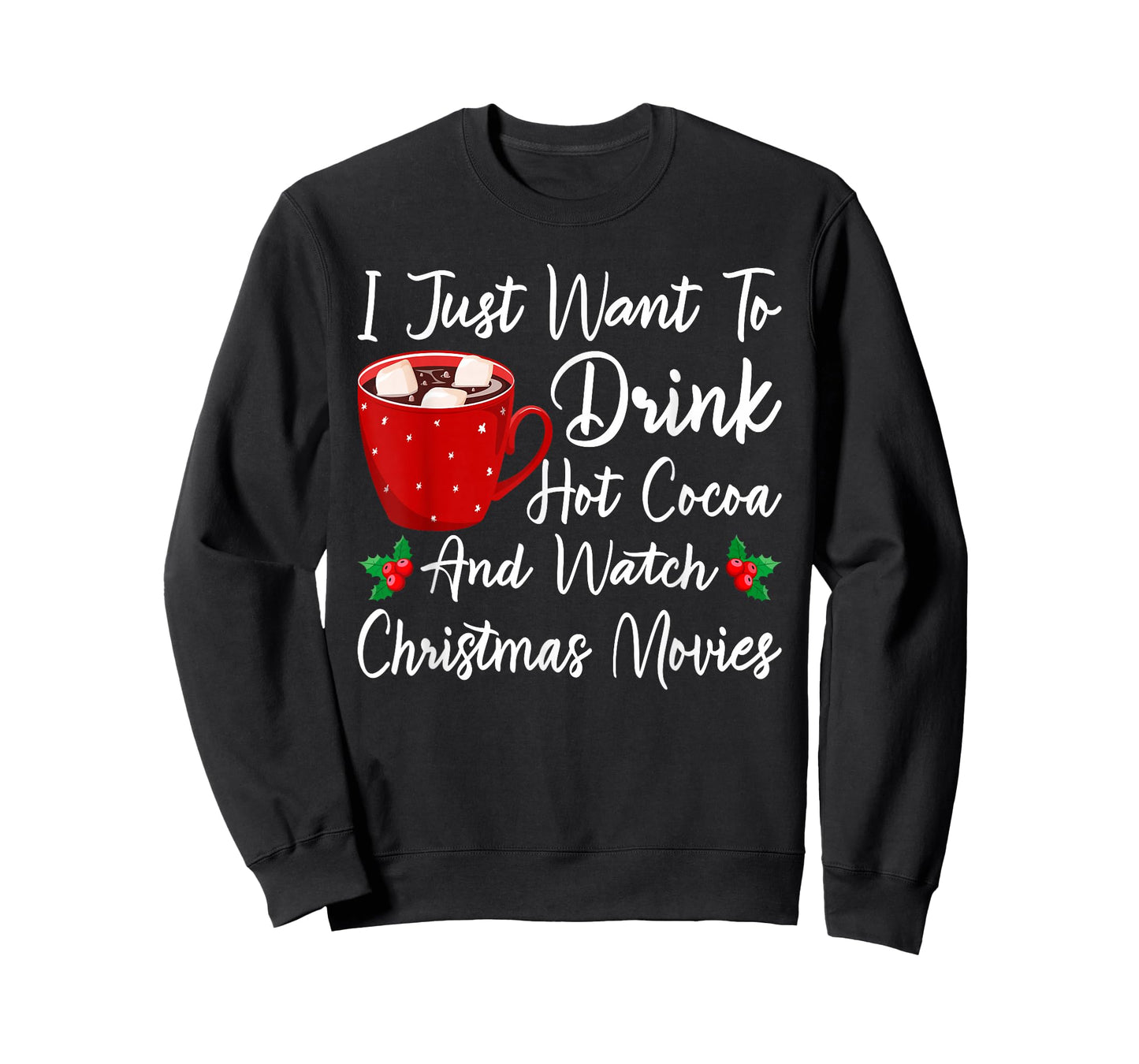 Funny Drink Hot Chocolate and Watch Holiday Movies Christmas T-Shirt