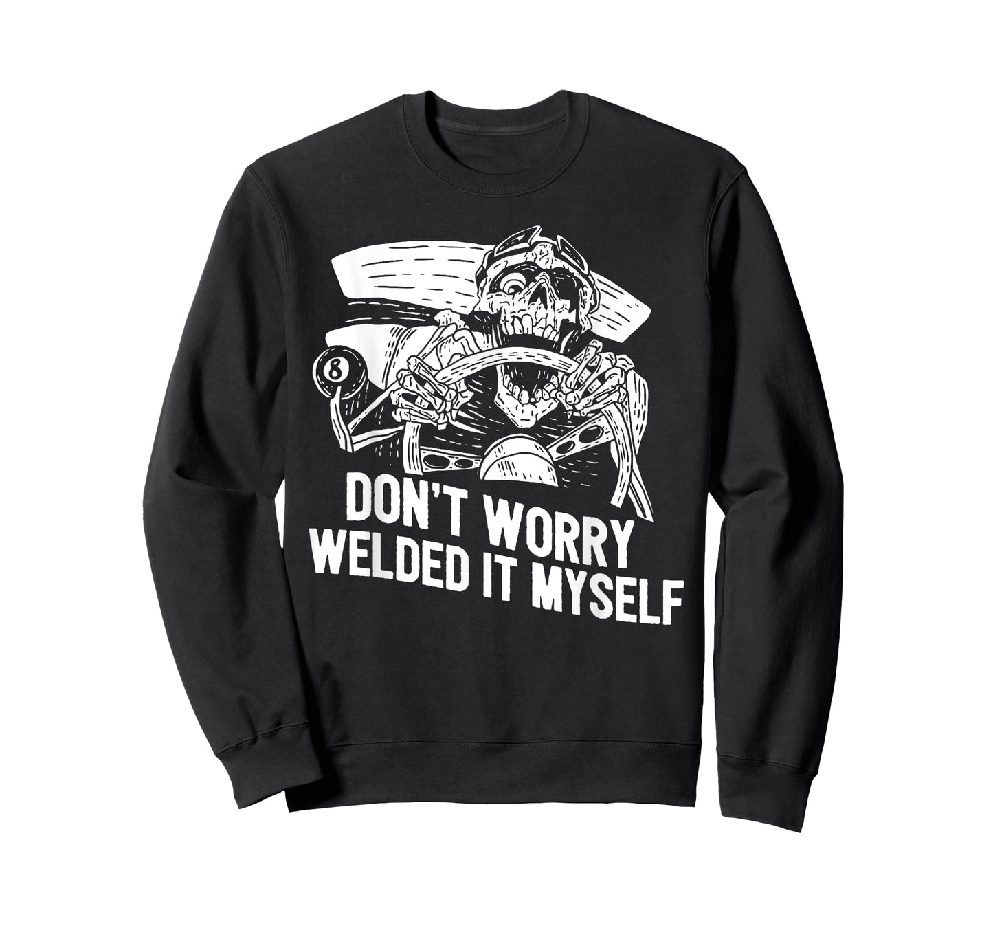Funny Welder Rat Rod Builder Welded It Myself T-Shirt