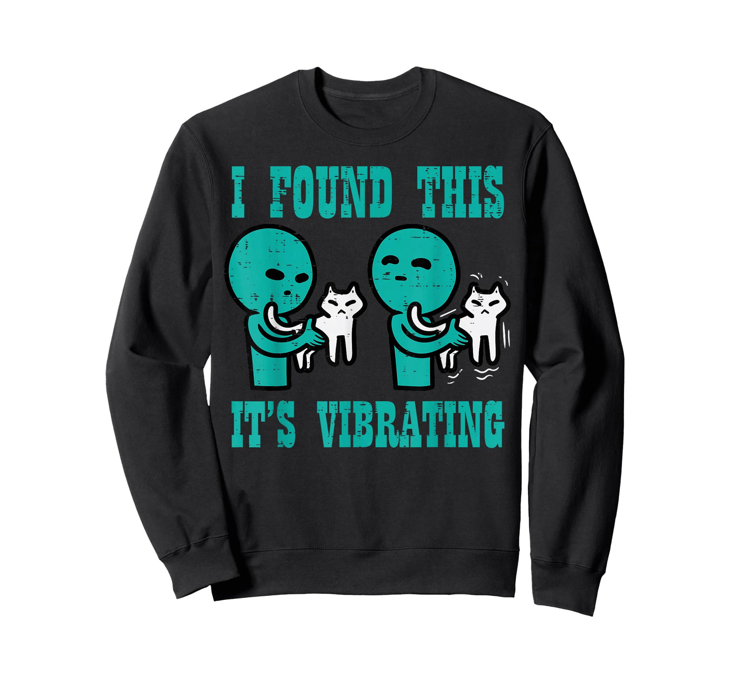 Found This Its Vibrating Alien Cat Funny UFO Men Women Kids T-Shirt