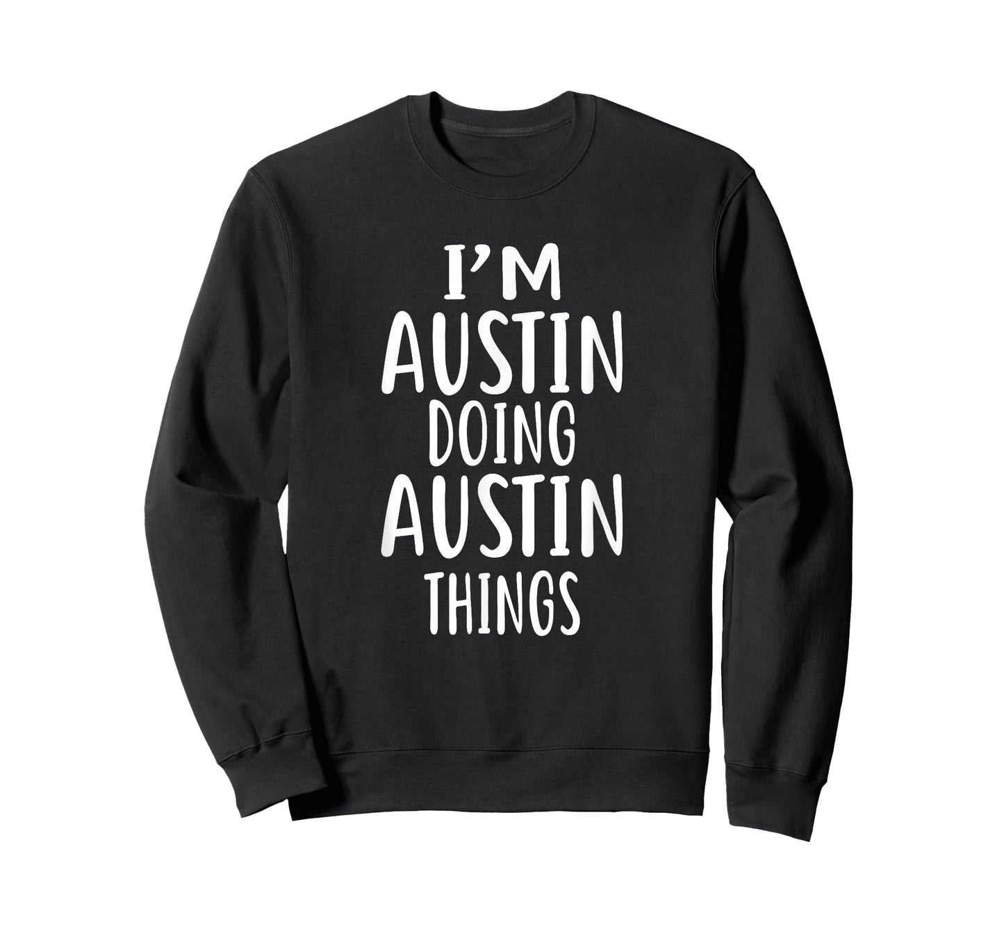 I'm AUSTIN Doing AUSTIN Things T-Shirt Austin Shirt AUSTIN T-Shirt