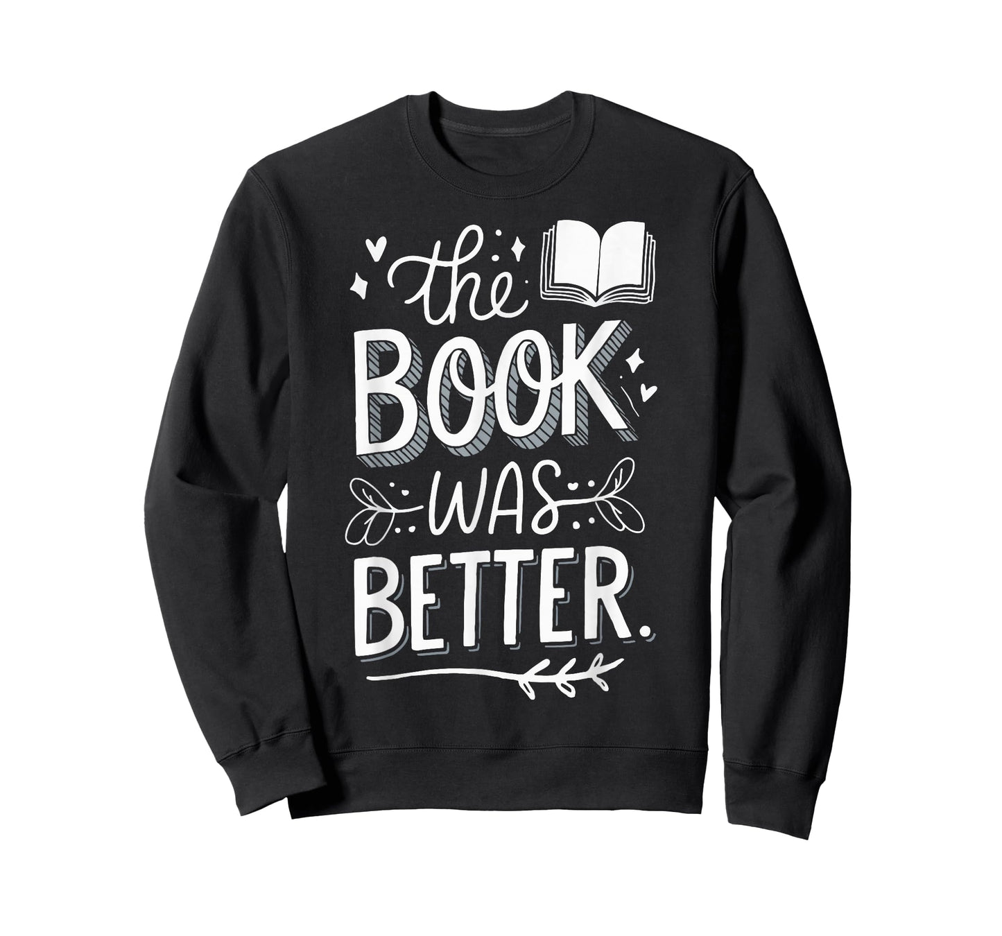 The Book Was Better T-Shirt