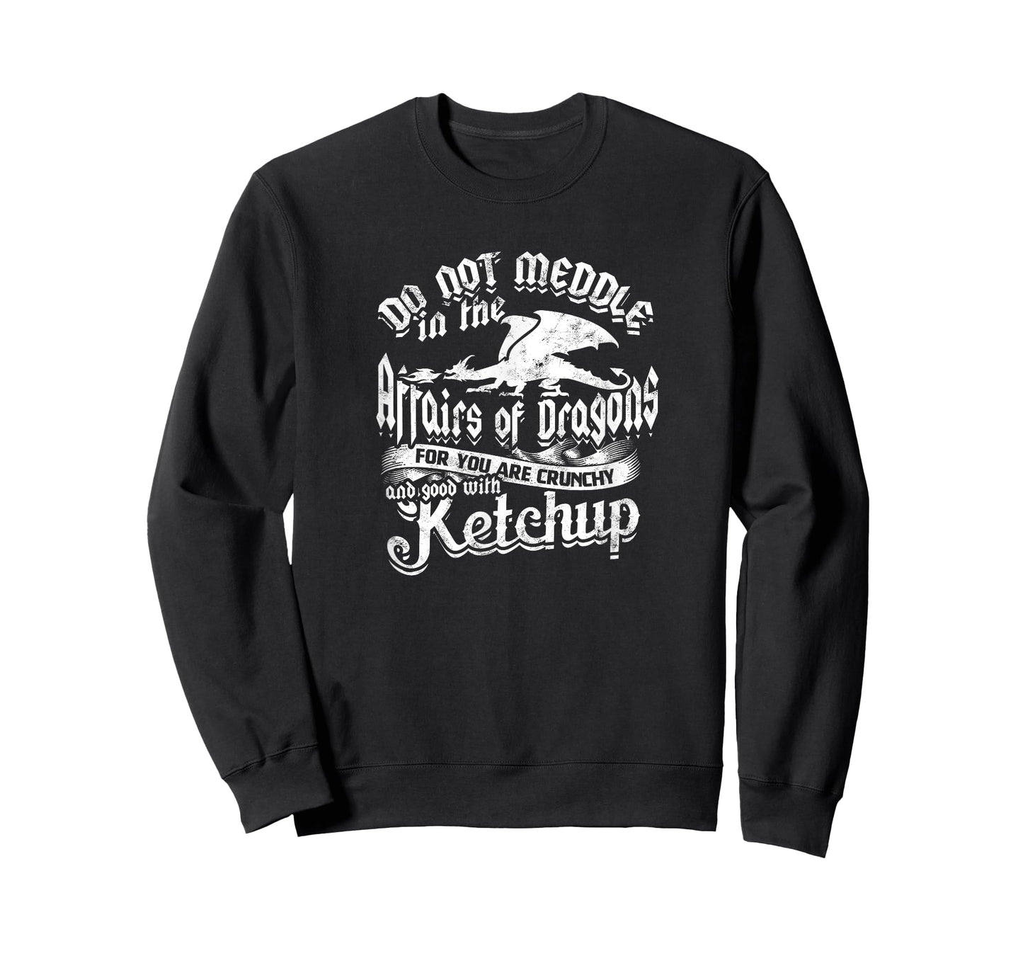 DO NOT MEDDLE IN THE AFFAIRS OF DRAGONS - Dragons T-Shirt