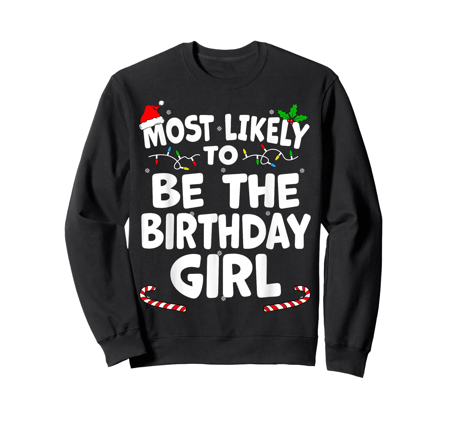 Most Likely To Be The Birthday Girl Christmas Matching Top T-Shirt