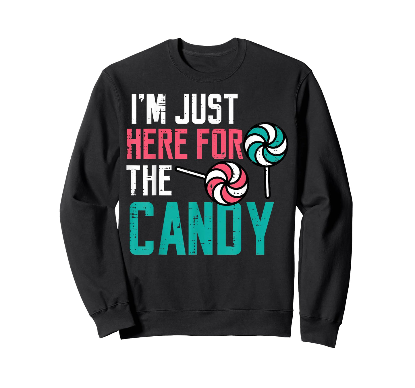 I'm Just Here For The Candy Funny Halloween Kids Girls Women T-Shirt
