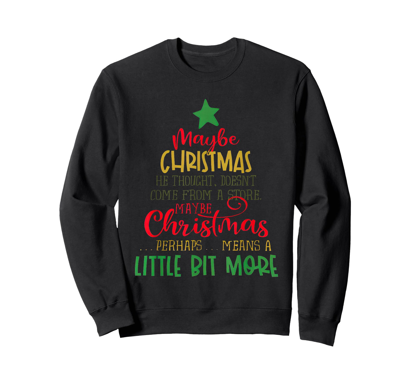 Maybe Christmas Means A Little Bit More T-Shirt