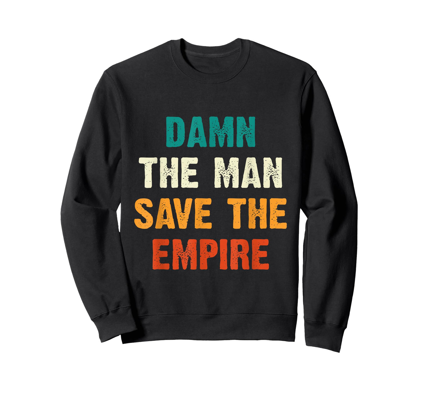 Damn The Man Save The Empire T Shirt T-Shirt