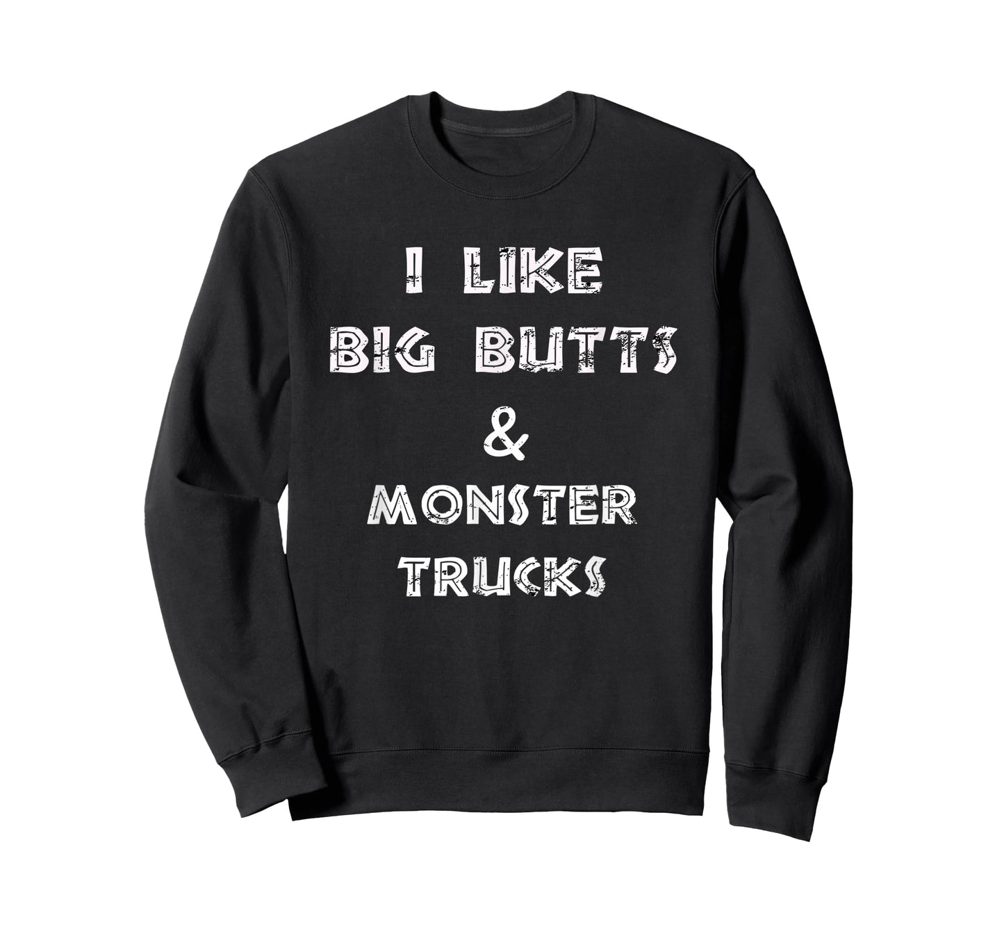 I like big butts and monster trucks design T-Shirt