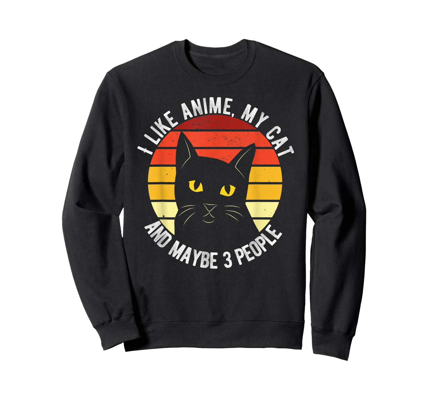 I Like Anime My Cat And Maybe 3 People Funny Men Women T-Shirt