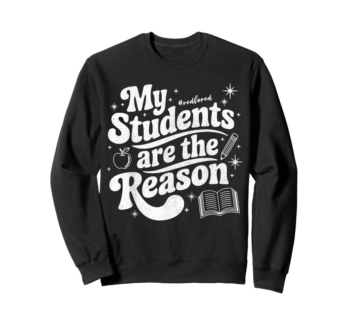 My Students are the Reason Red for Ed Teacher T-Shirt