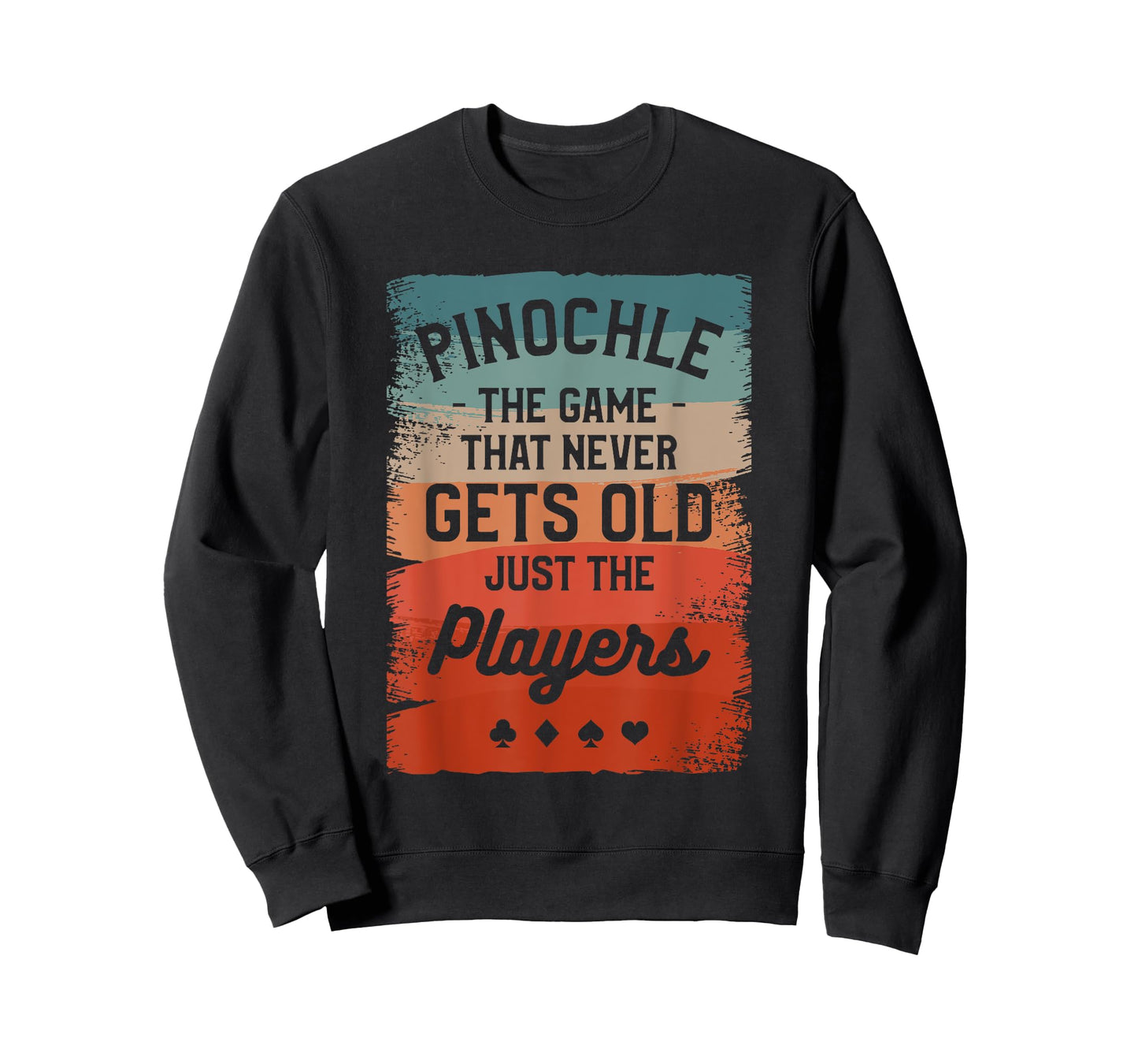 Pinochle The Game That Never Gets Old Just The Players T-Shirt