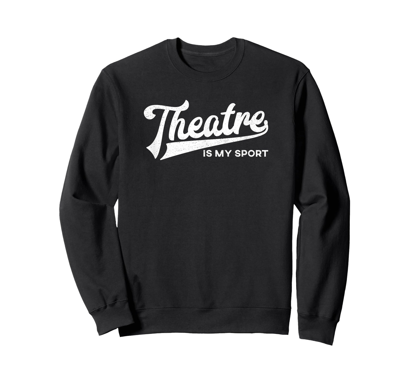 Theatre is My Sport Shirt Musical Broadway Theater Gift T-Shirt
