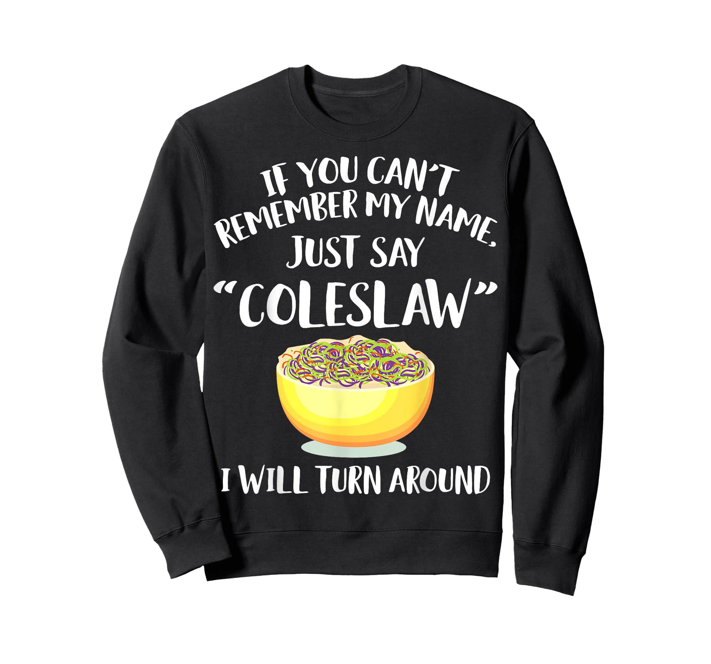 Coleslaw Merch - Great Funny Coleslaws Lover Design T-Shirt