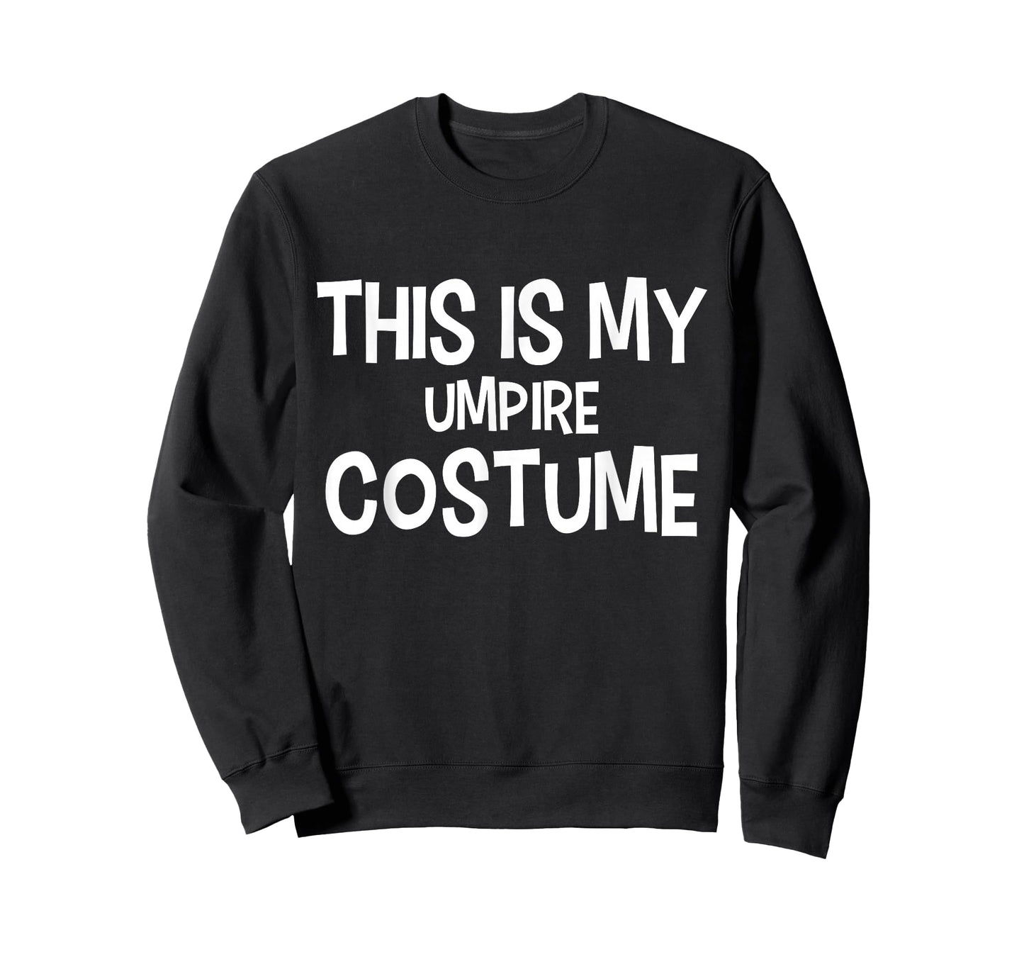 This is my UMPIRE Costume Halloween Simple Costume UMPIRES T-Shirt
