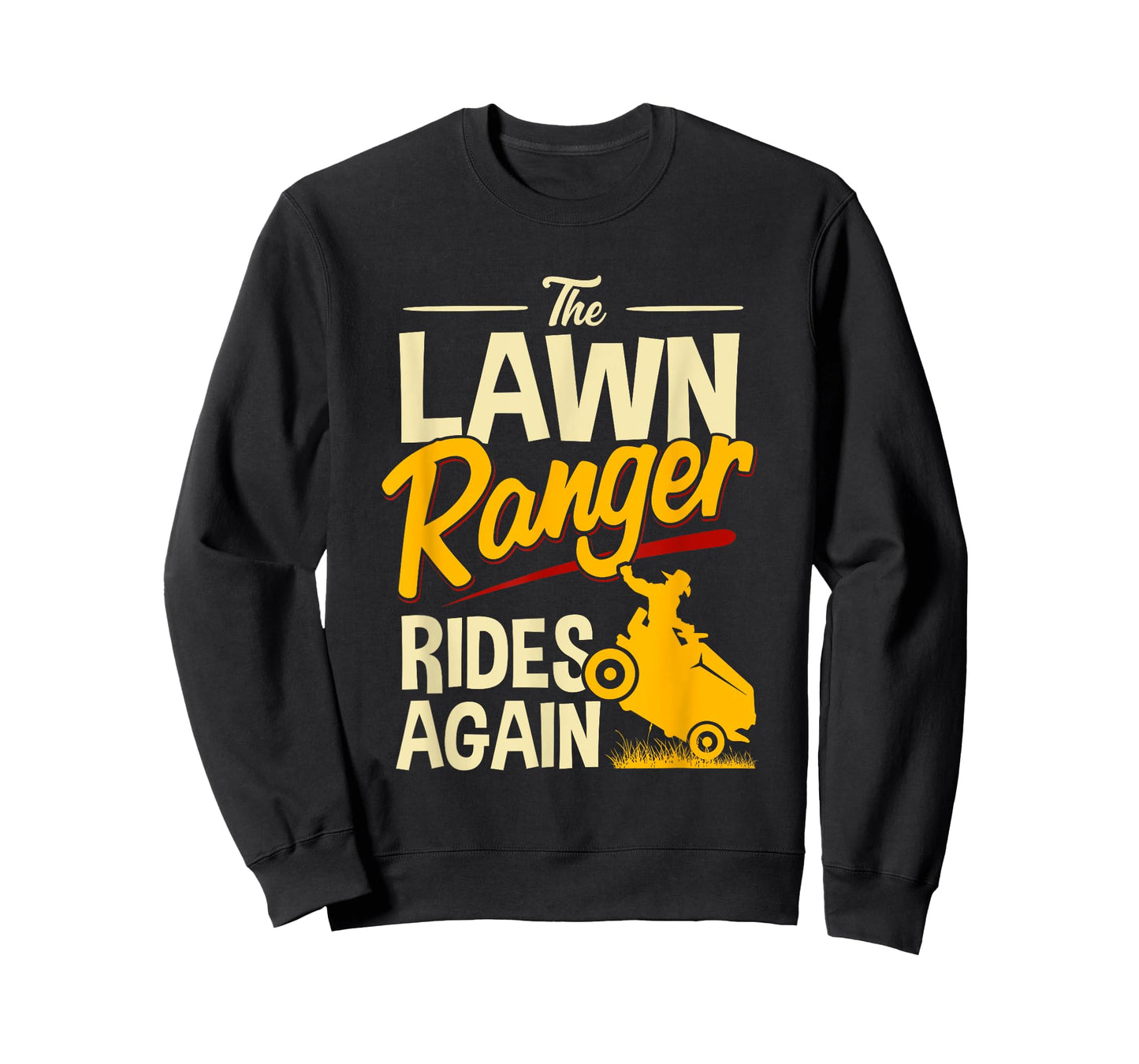 The Lawn Ranger Rides Again - Lawn Tractor Mowing T-Shirt T-Shirt