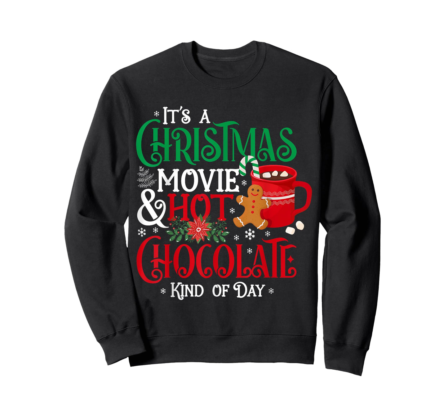 It's a Christmas Movie & Hot Chocolate Kind of Day Family T-Shirt