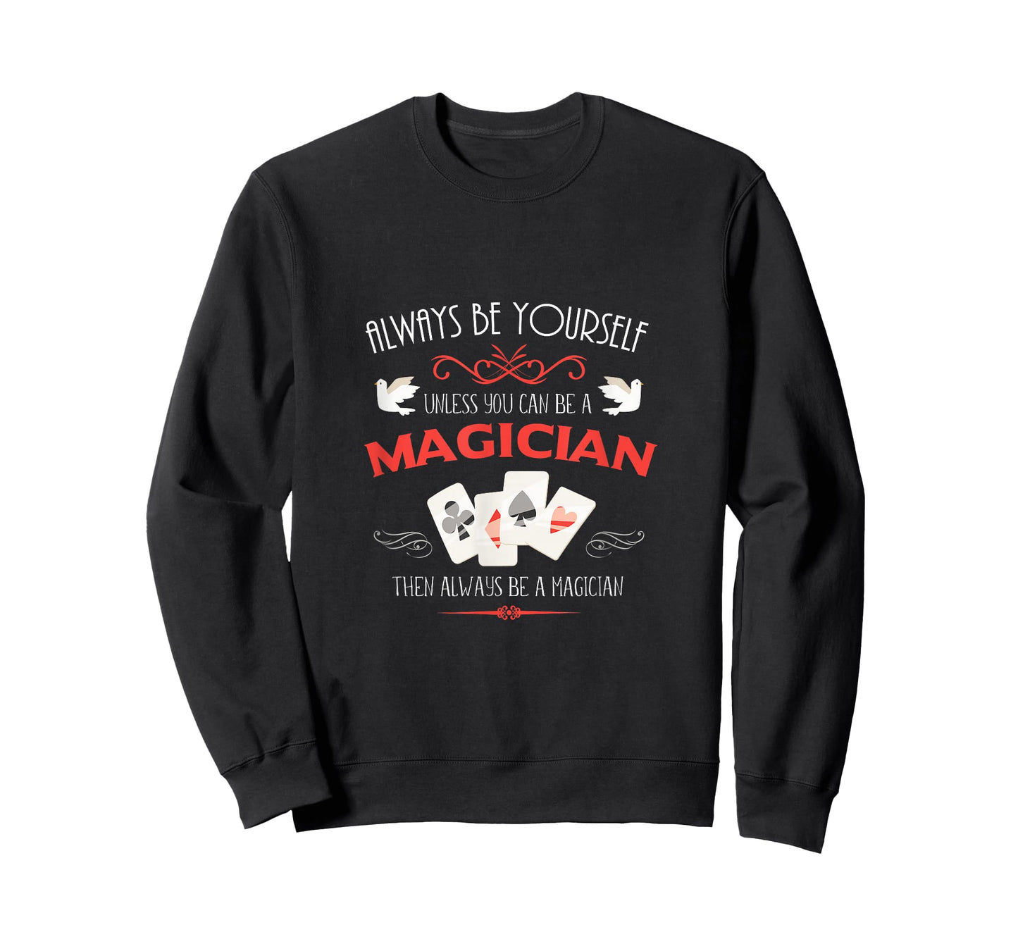 Es sei denn du bist ein Magier. Gift Fun T-Shirt