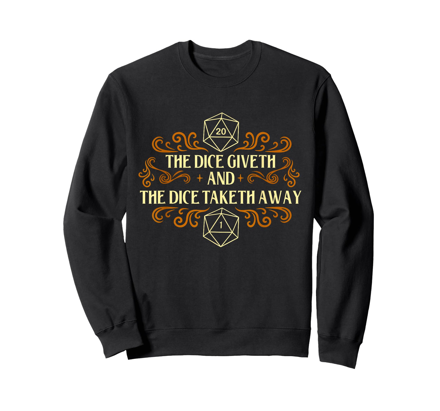 The Dice Giveth and The Dice Taketh Away - RPG Tabletop T-Shirt