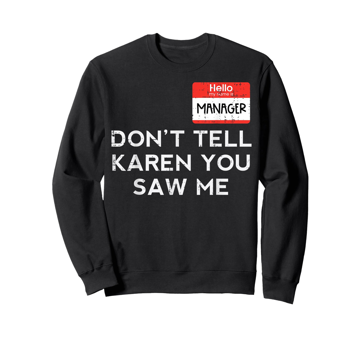Halloween Manager Dont Tell Karen Funny Costume Men Women T-Shirt