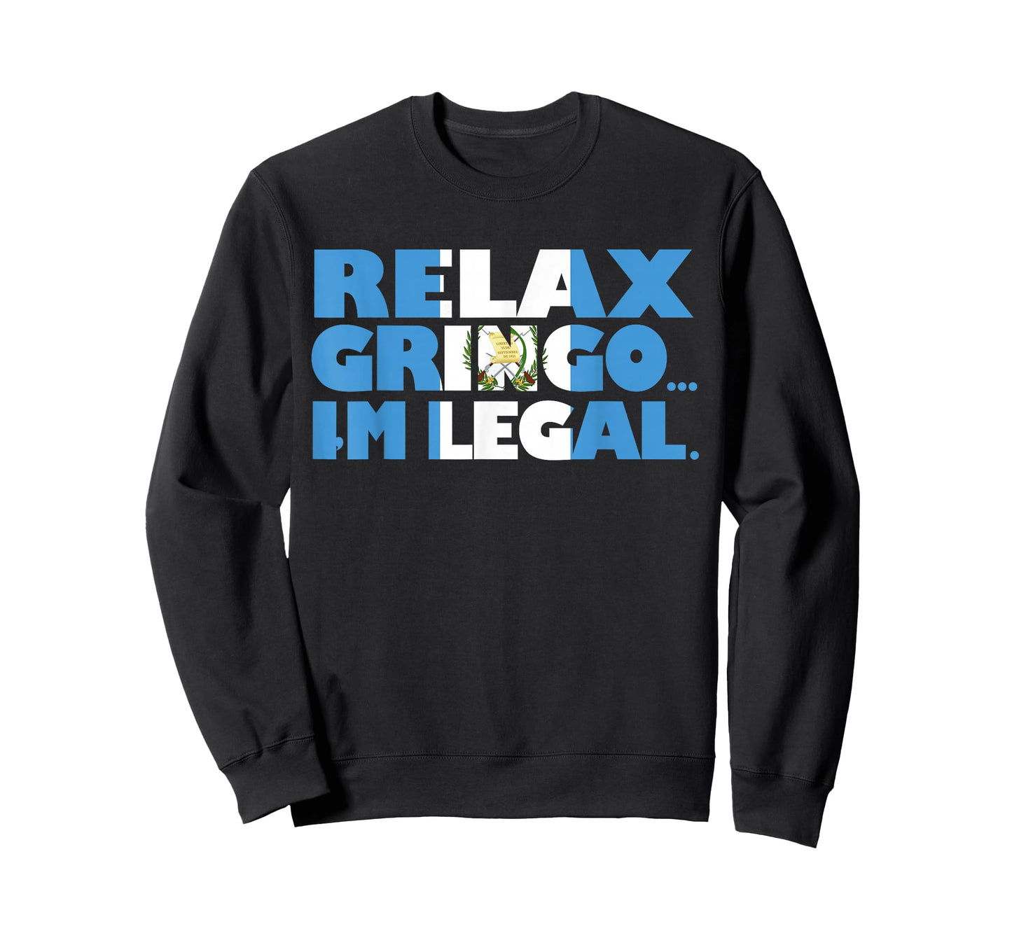 Relax Gringo I'm Legal Funny Guatemalan Immigrant T-Shirt