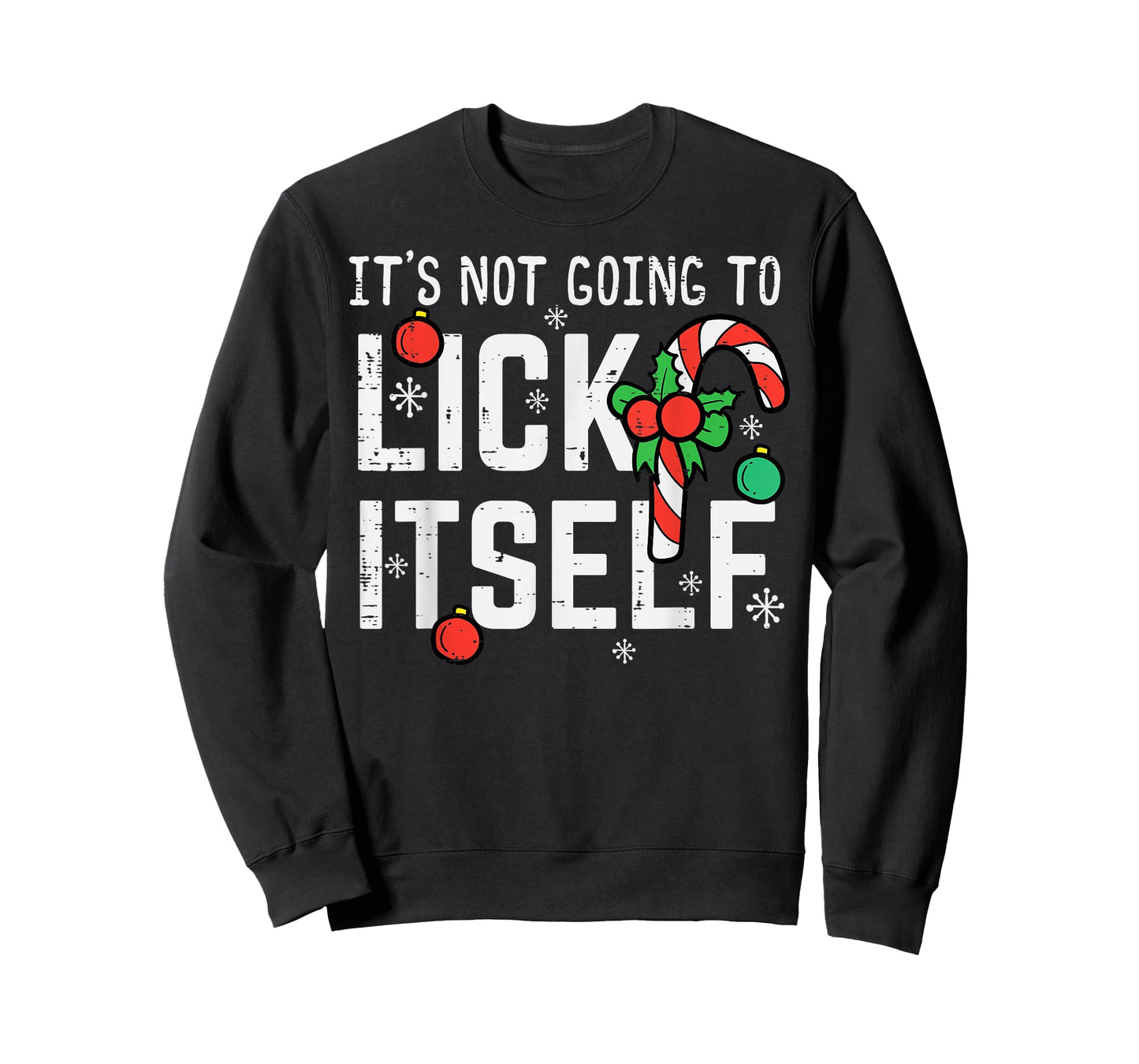 Not Going To Lick Itself Candy Cane Funny Christmas Xmas Men T-Shirt