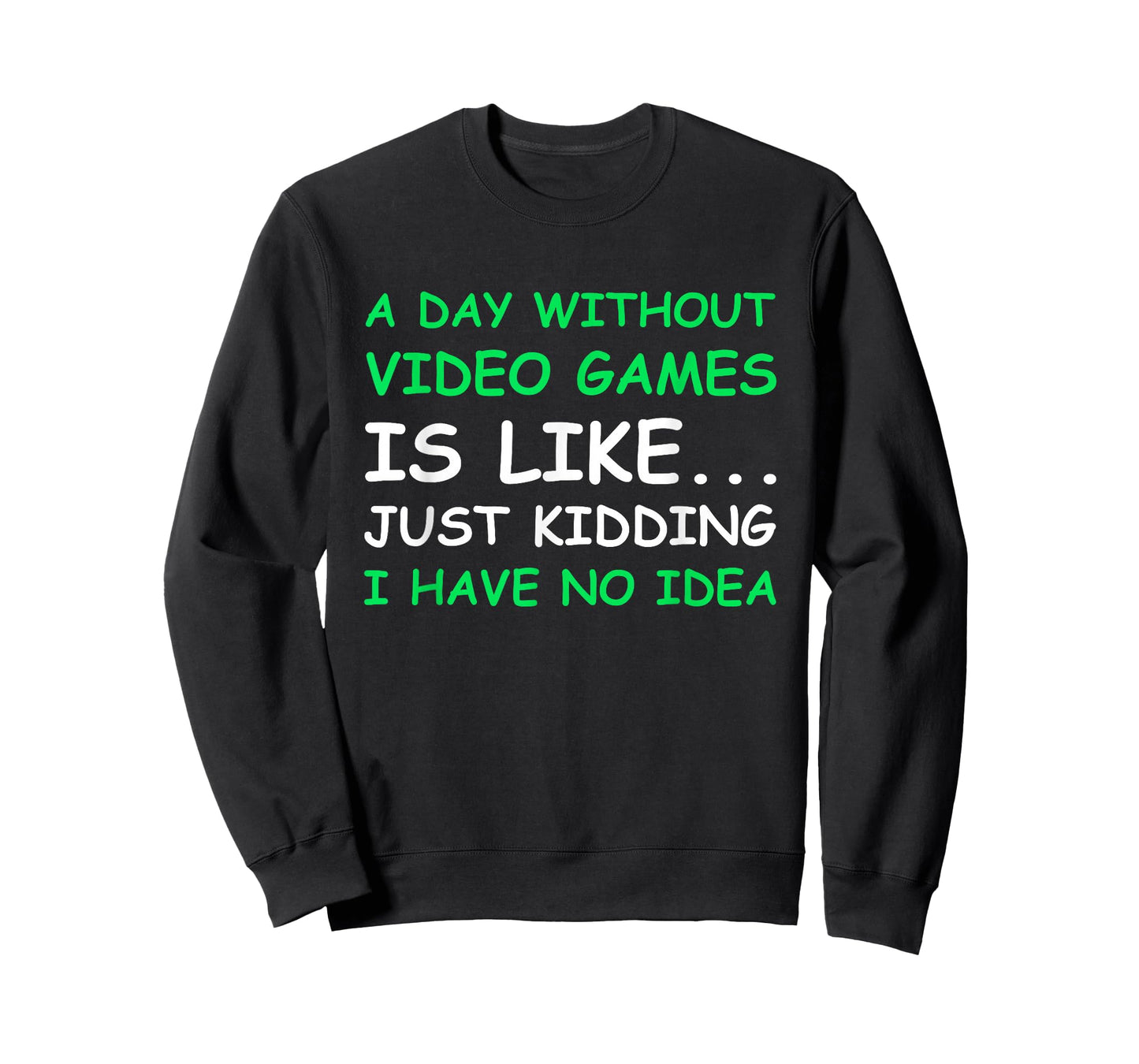 A Day Without Video Games Funny Video Gamer Gift Men Women T-Shirt