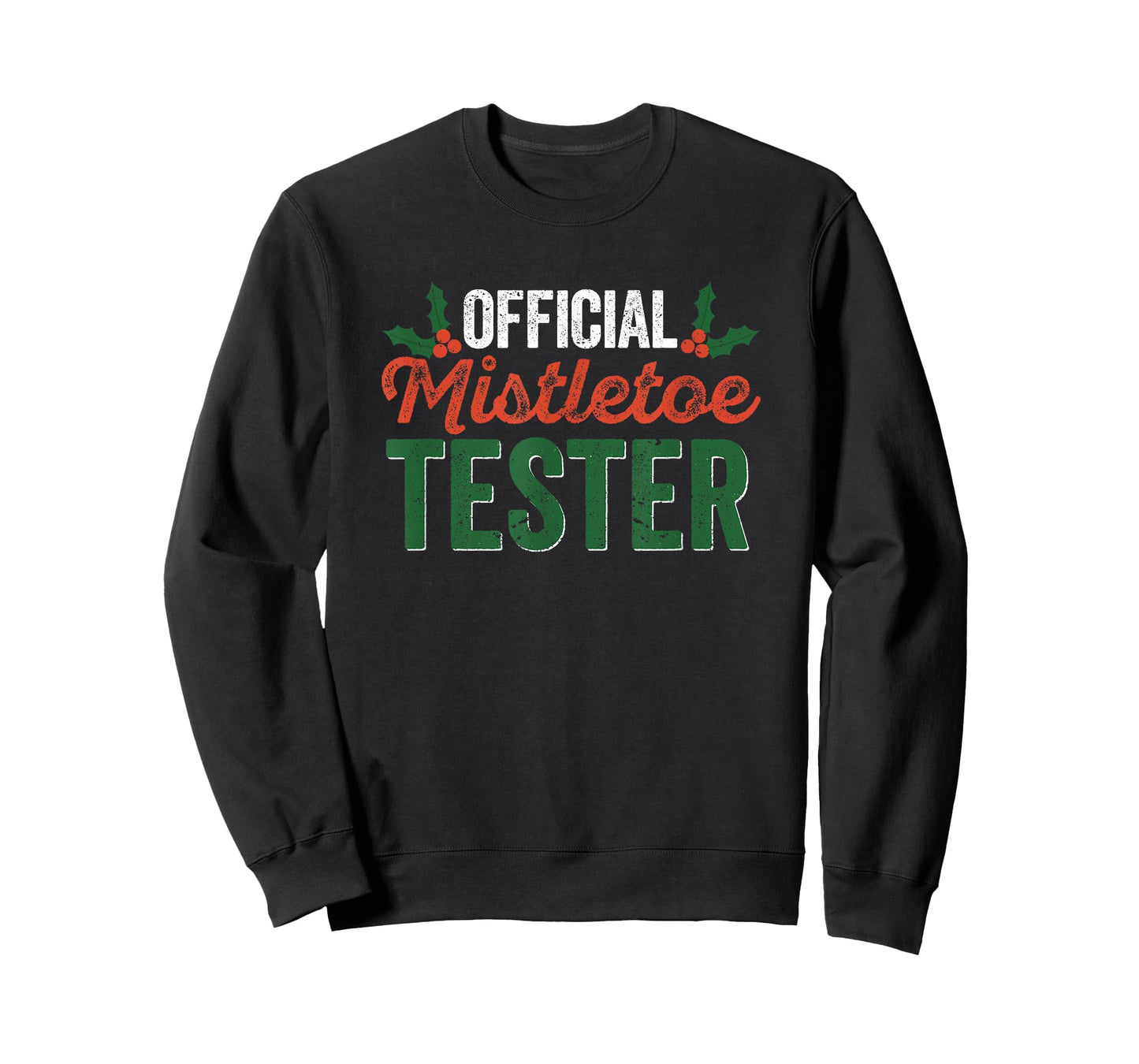 Official Mistletoe Tester Funny Christmas Ivy Berries Santa T-Shirt