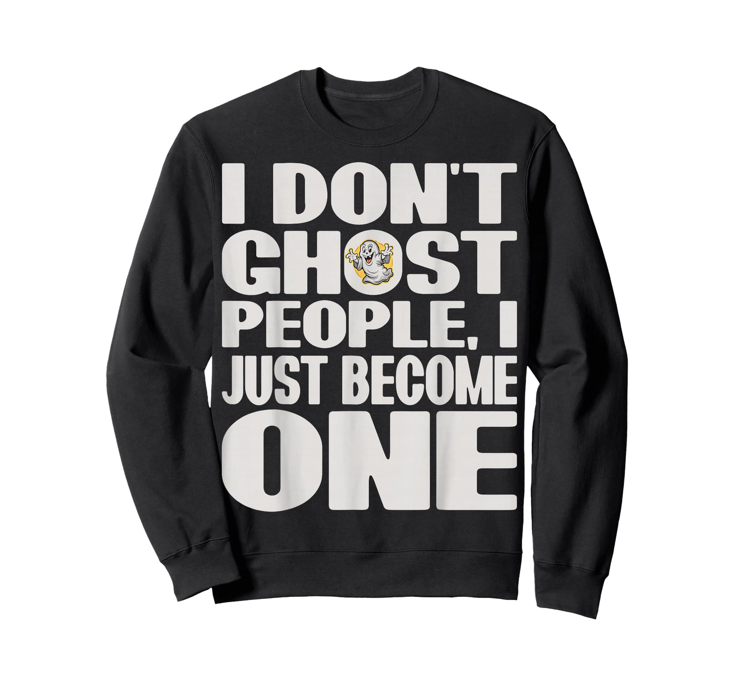 I Don't Ghost People, I Just Become One Halloween Funny T-Shirt