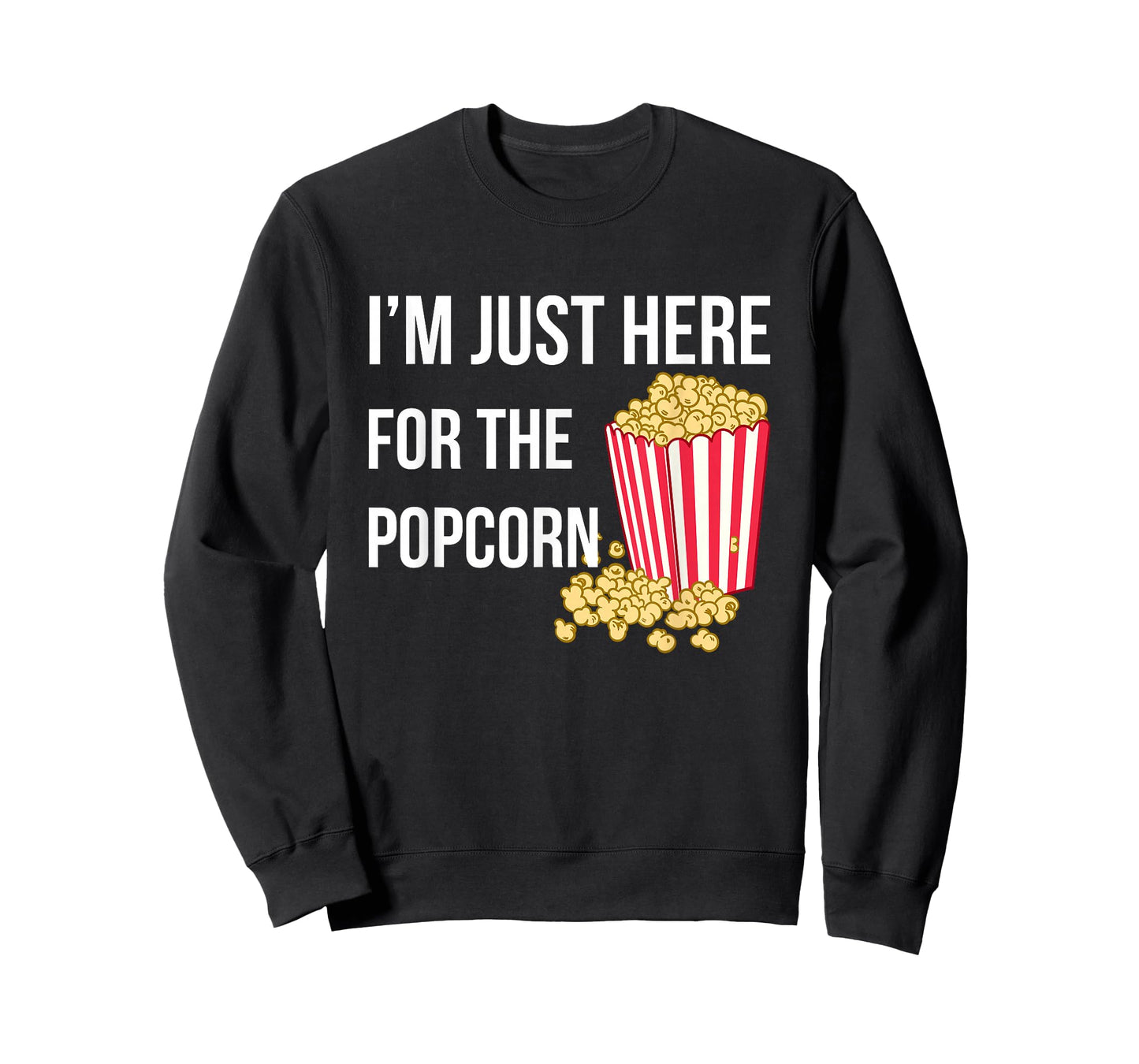 I Am Just Here For The Popcorn T-Shirt