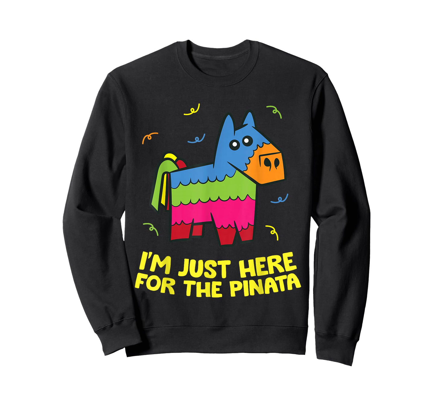 I'm Just Here For The Pinata T-Shirt