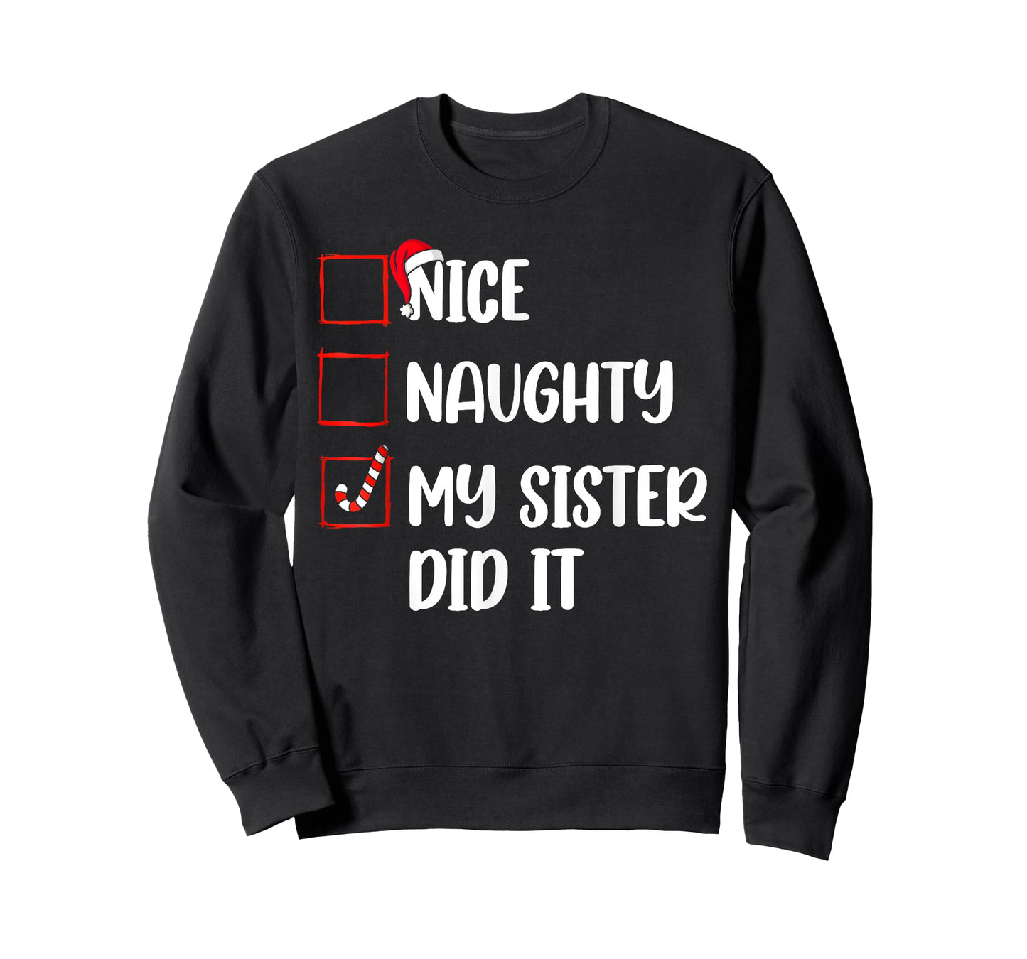 Christmas Nice Naughty Sister Did It Xmas Family Boys Girls T-Shirt