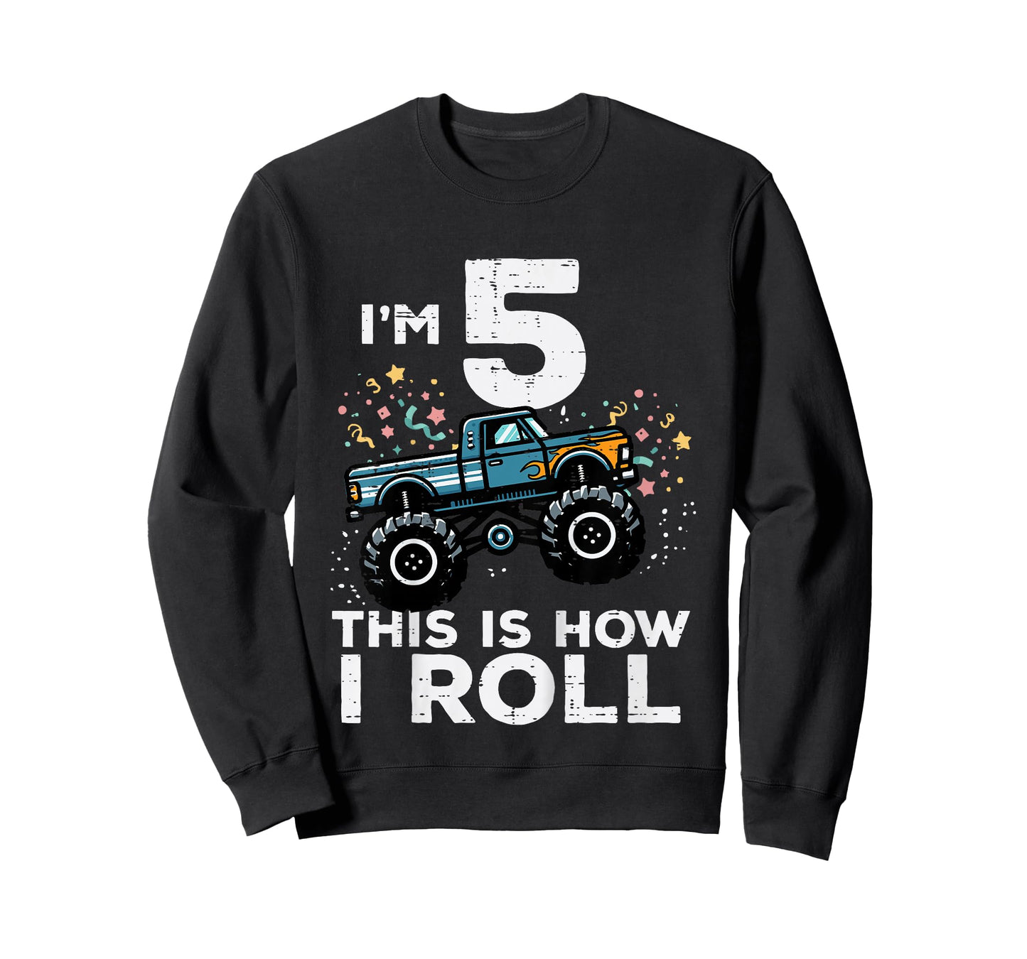 Im 5 Monster Truck This How I Roll 5th Birthday Boys Kids T-Shirt