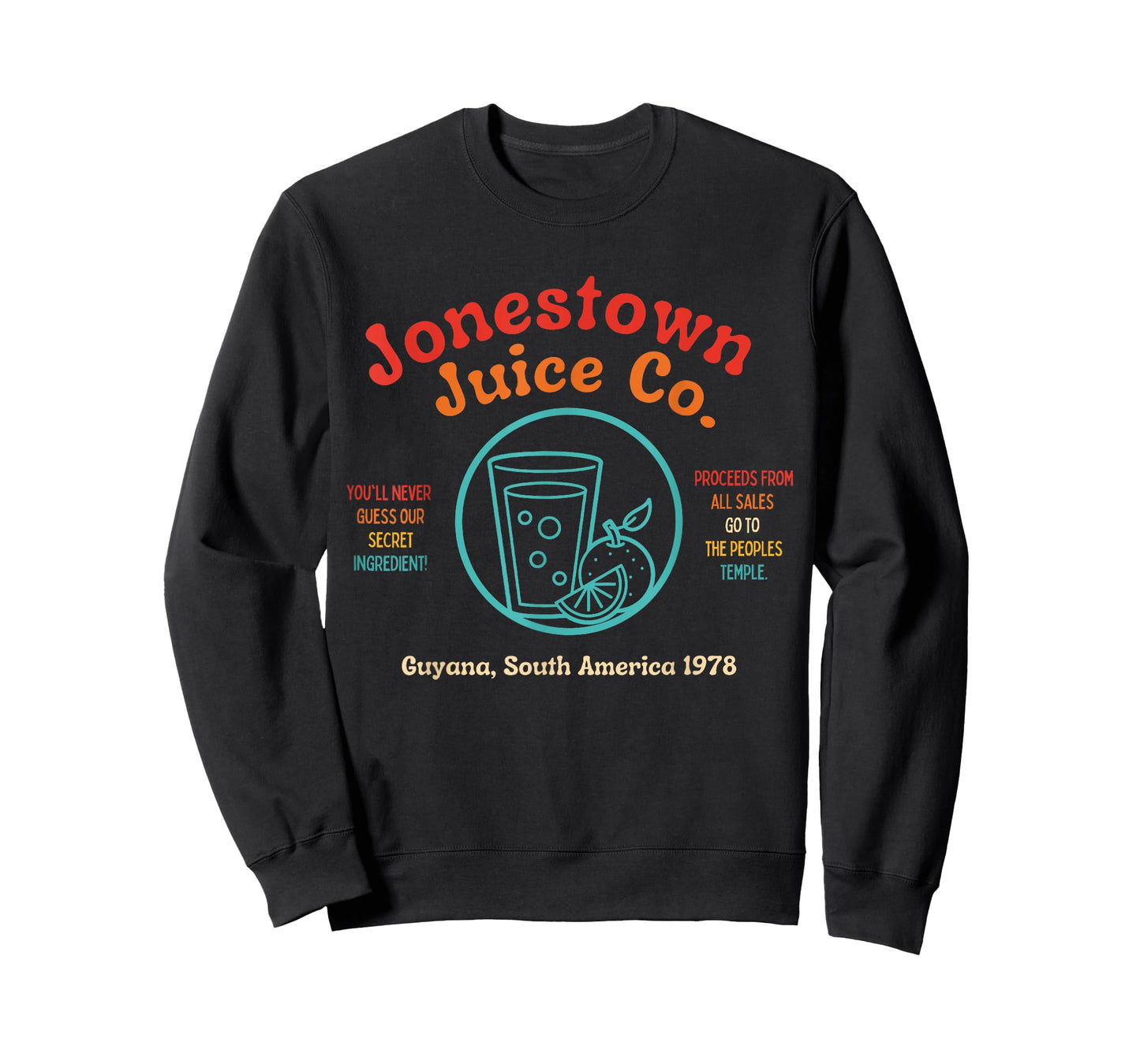 Jonestown Juice Co. You'll Never Guess Our Secret Ingredient T-Shirt
