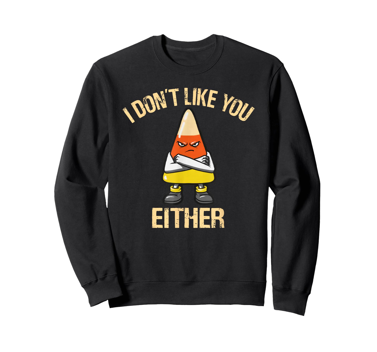 i don't like you either candy corn T-Shirt