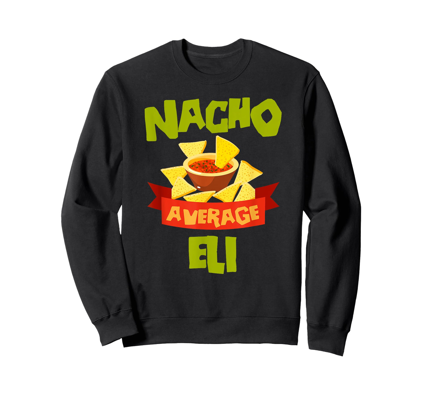 NACHO AVERAGE ELI Funny Birthday Personalized Name Gift T-Shirt