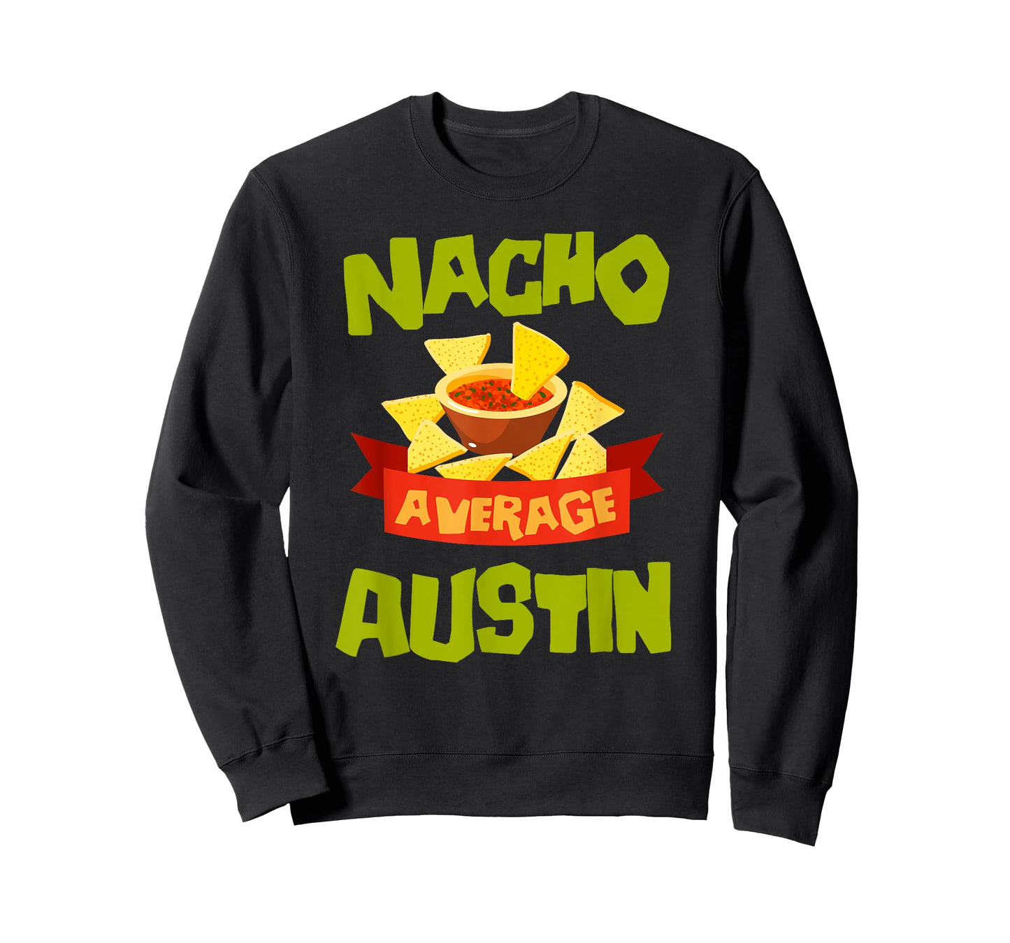 NACHO AVERAGE AUSTIN Funny Birthday Personalized Name Gift T-Shirt