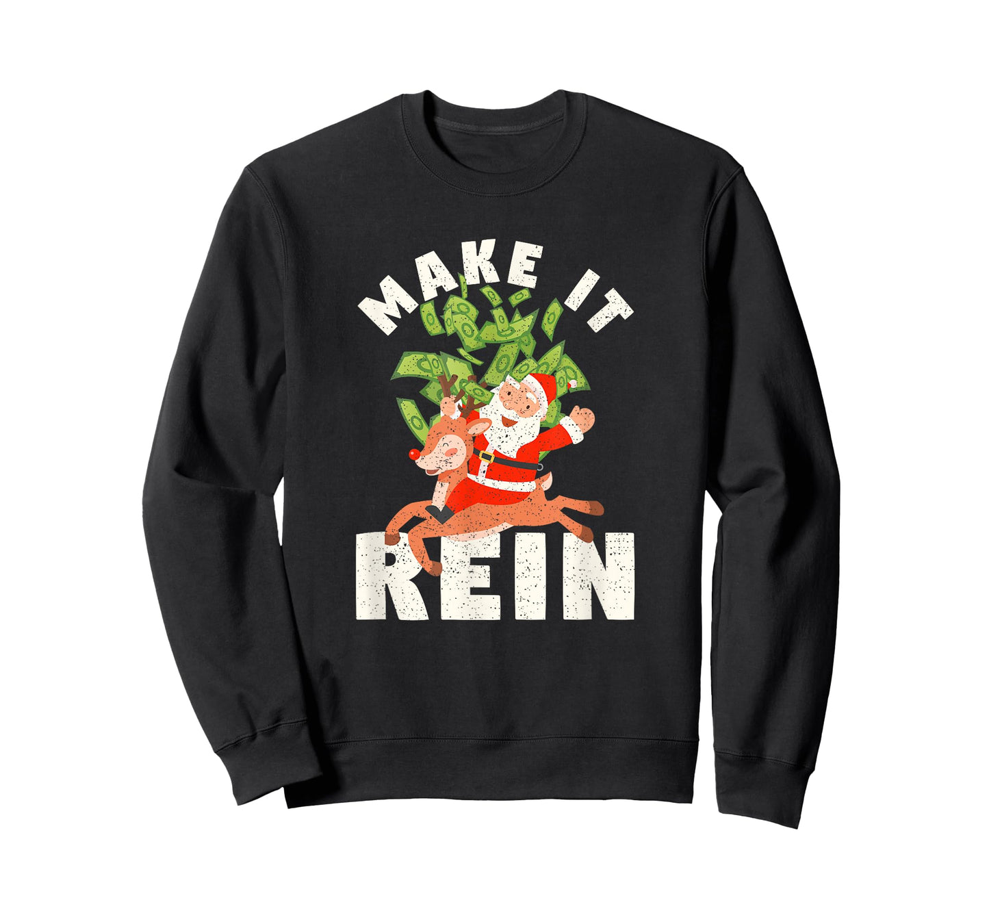 Make It Rein Funny Santa Claus Reindeer Christmas Money T-Shirt