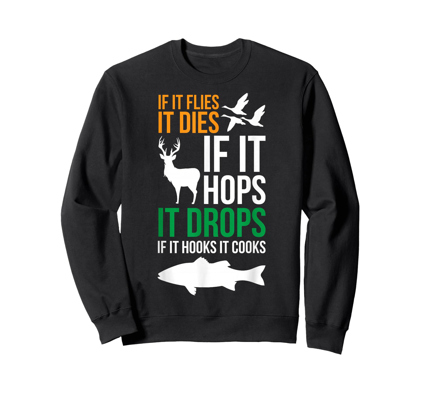 If It Flies It Dies If It Hops It Drops If It Hooks It Cooks T-Shirt, Small, Black