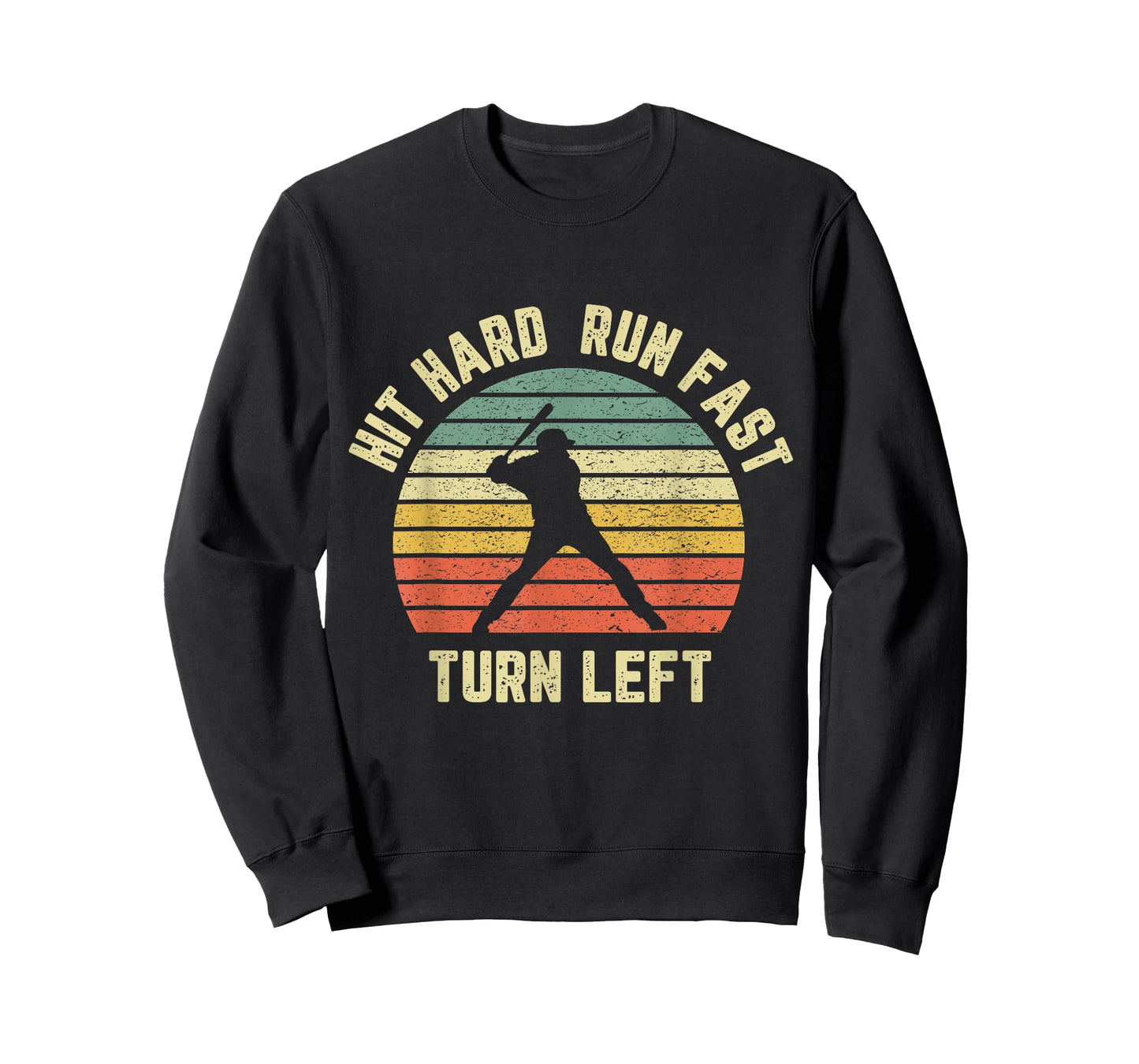 Hit Hard Run Fast Turn Left Shirt Vintage Baseball Retro Tee T-Shirt